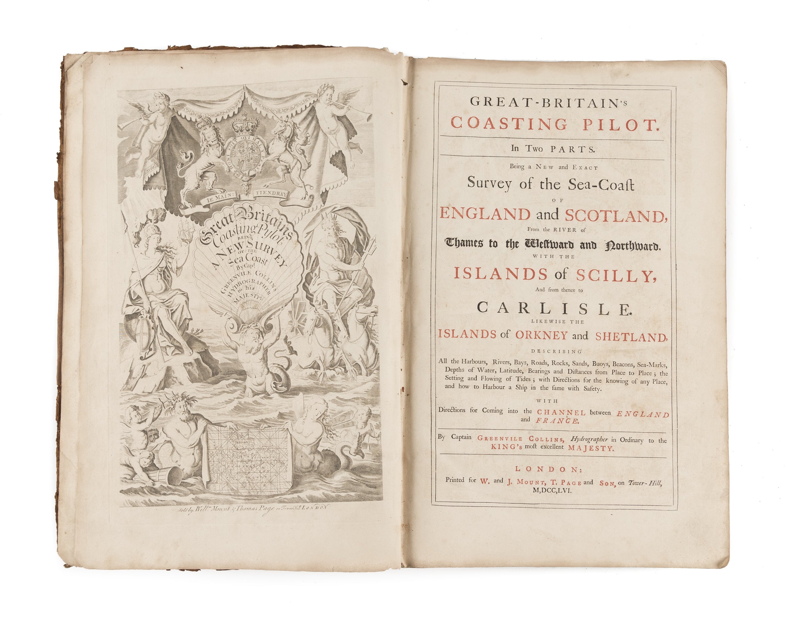 Great Britain's Coasting Pilot. In two parts. Being a New and Exact Survey of the Sea-Coast of England and Scotland, from the River of Thames to the Westward and Northward. With the Islands of Scilly, and from thence to Carlisle. Likewise the Islands of O