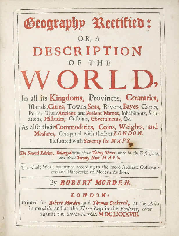 Geography Rectified: or, a Description of the World, In all its kingdoms, provinces, countries, islands, cities, towns, seas, rivers, bayes, capes, ports; their ancient and present names, inhabitants, situations, histories, customs, governments, &c. As al