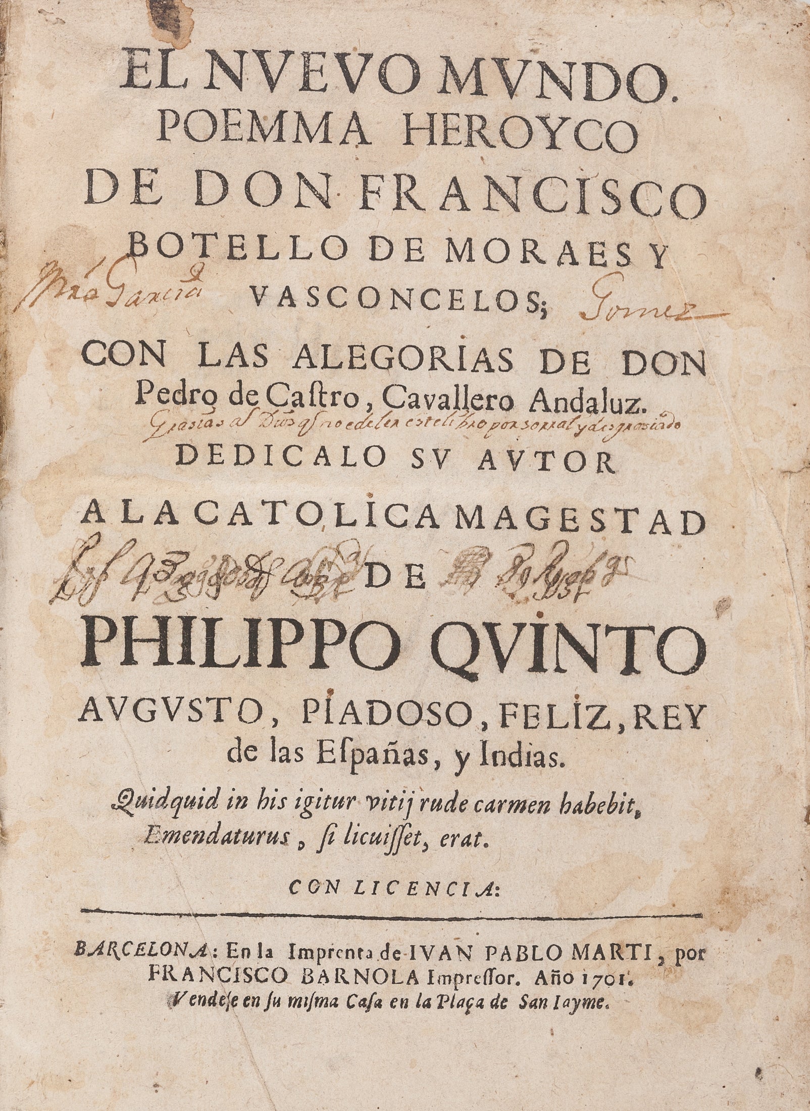 El nuevo mundo poemma heroyco ...con las alegorias de Don Pedro de Castro. 
Barcelona, Juan Pablo Marti for Francisco Barnola,