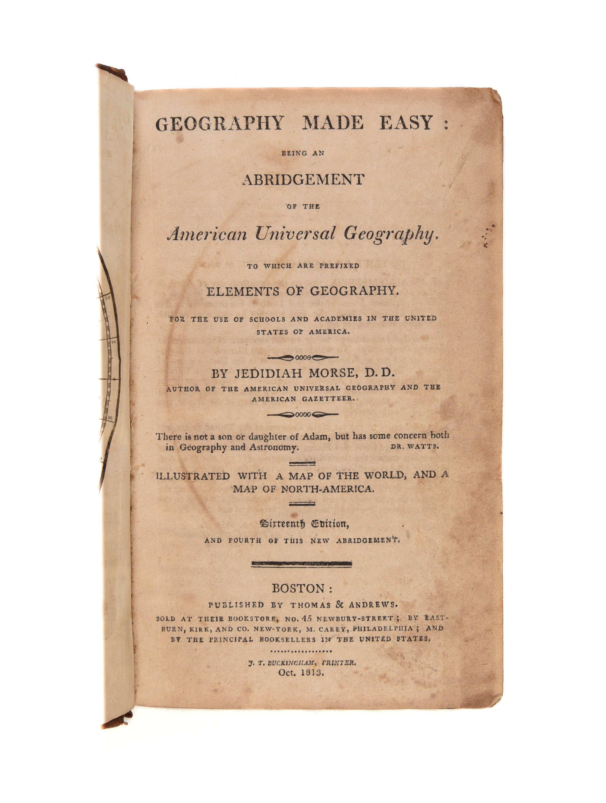 Geography made Easy: being an abridgement of the American Universal Geography. To which are prefixed elements of Geography. For The Use Of Schools And Academies In The United States Of America. ... Illustrated with a map of the World, and a map of North-A