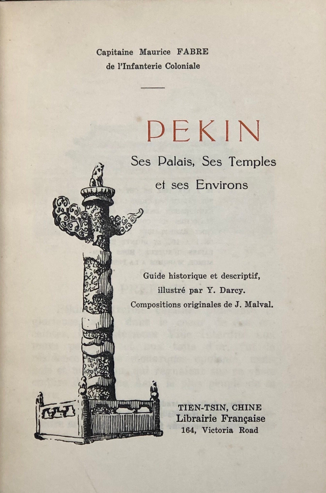 Pekin, Ses Palais, Ses Temples, et ses Environs.