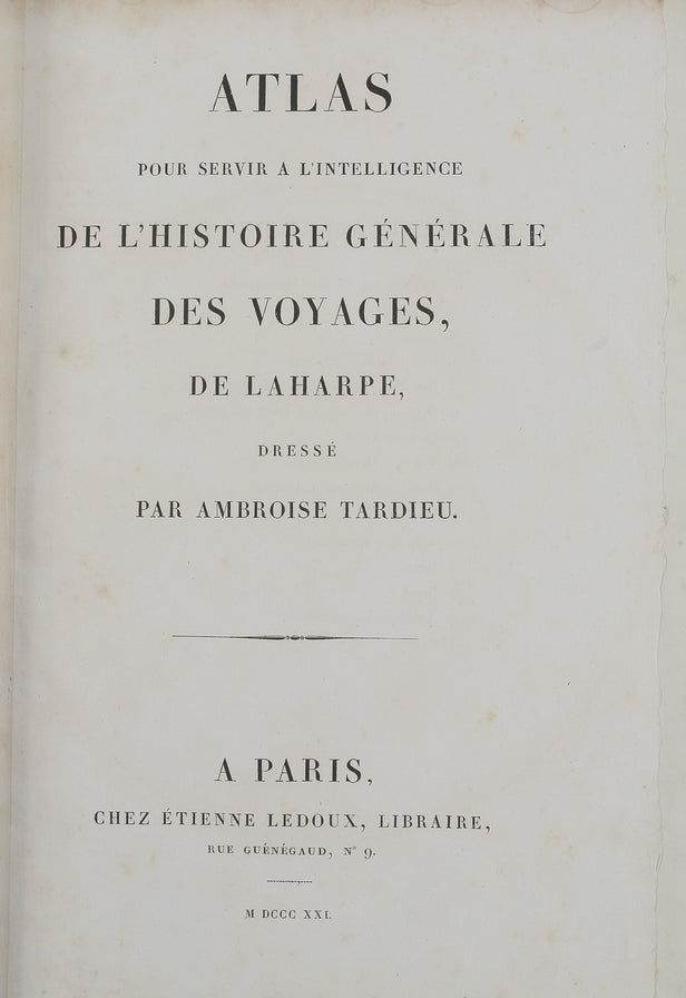 Atlas pour servir a l'Intelligence de l'Histoire Generale des Voyages de Laharpe ...