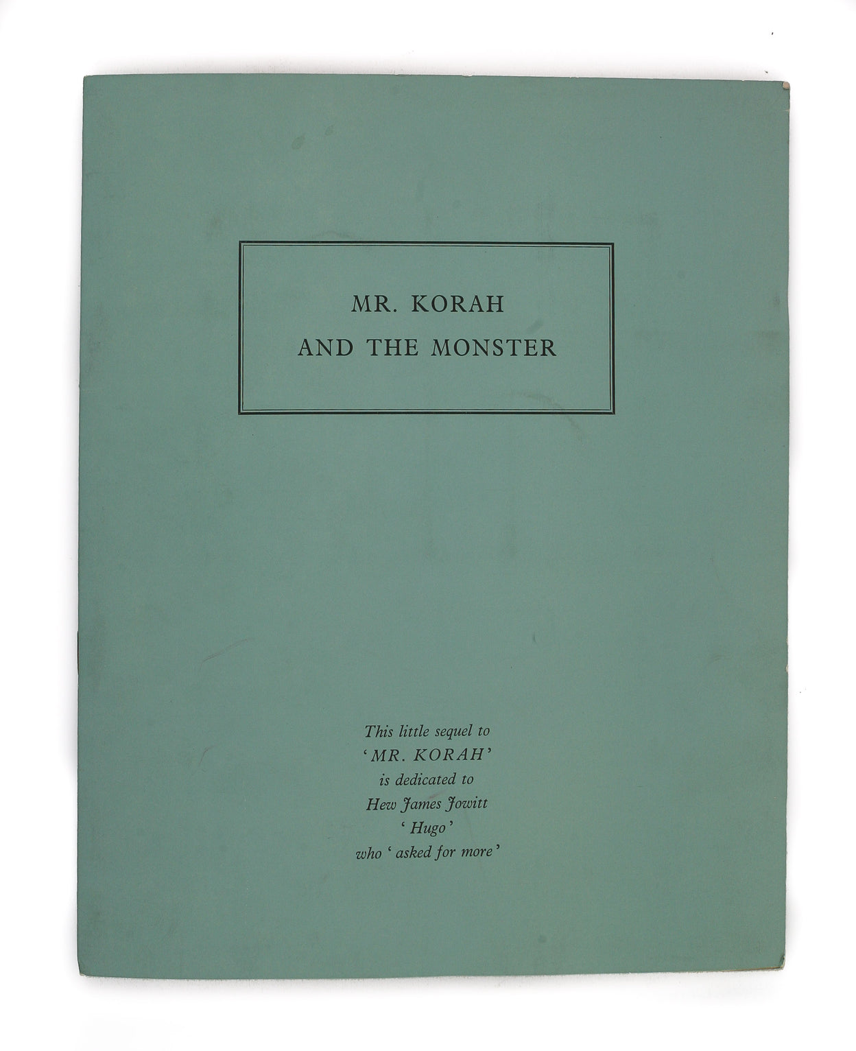 The Story of Mr. Korah; Mr. Korah and the Monster.