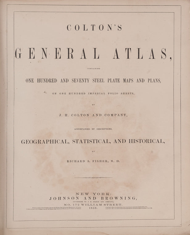 Colton's General Atlas, containing One Hundred and Seventy Steel Plate Maps and Plans.