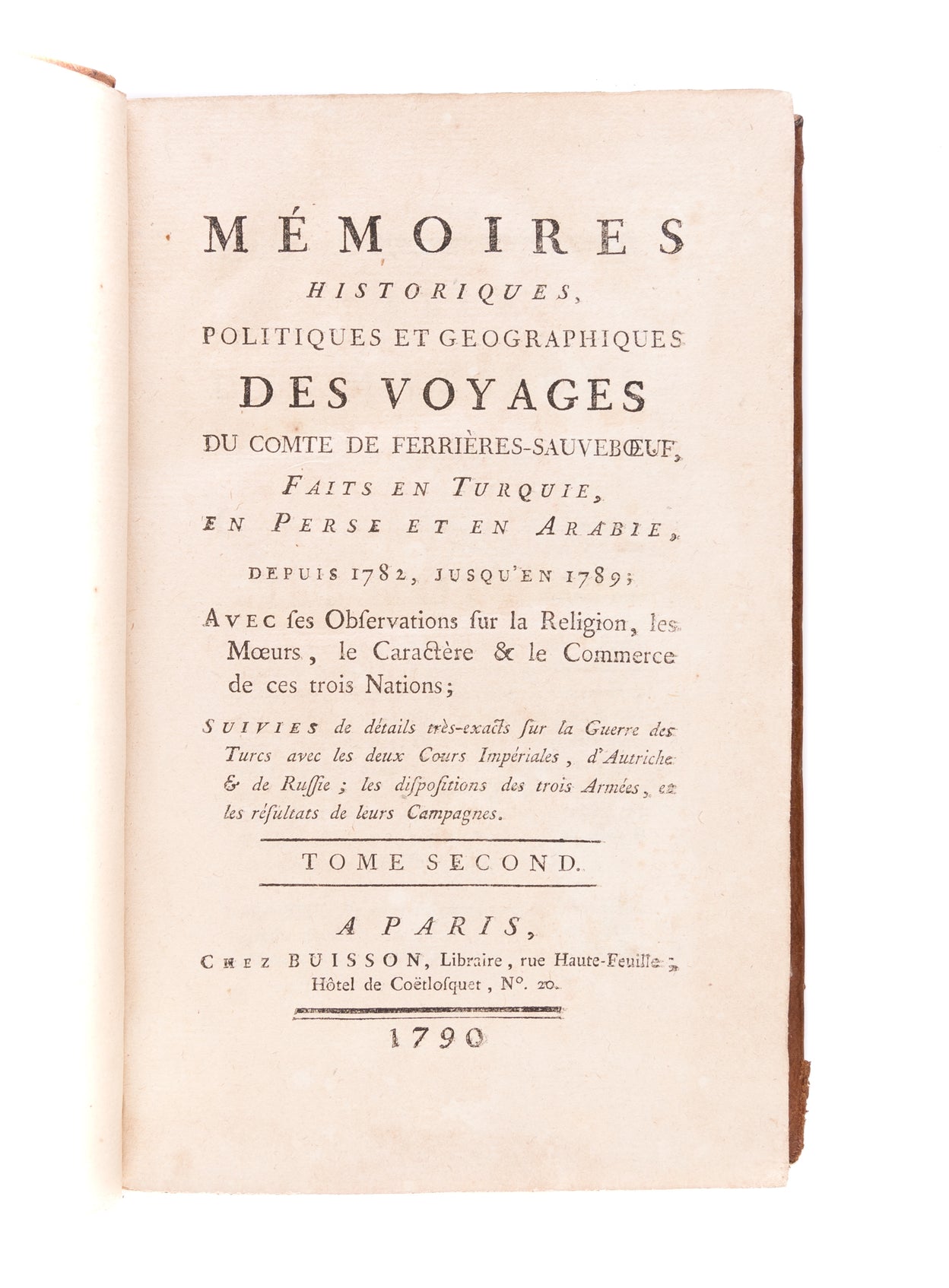 Memoires historiques, politiques et geographiques, des voyages fair en Turqie, en Perse et en Arabie depuis 1782 jusqu'en 1789