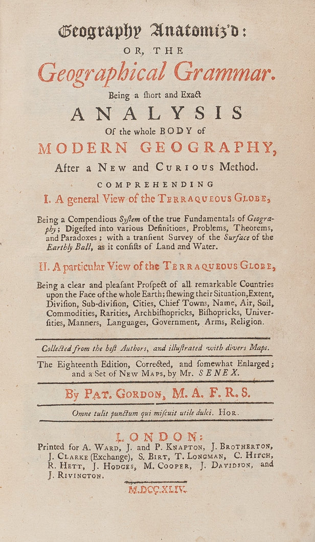 Geography Anatomiz'd: or, the geographical grammar. being a short and exact analysis of the whole body of  modern geography, after a new and  curious method. Comprehending I. A General View of the Terraqueous Globe, … Collected from the best authors, and