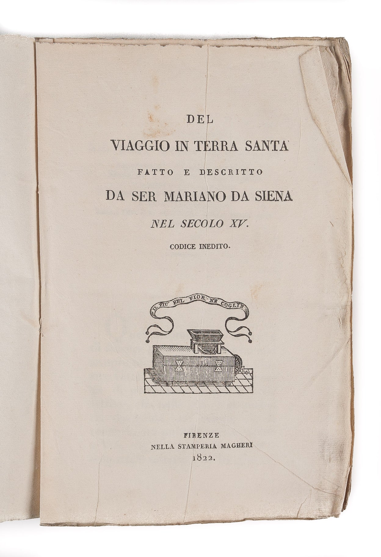 Del viaggio in Terra Santa fatto e descritto da Ser Mariano da Siena nel secolo XV.