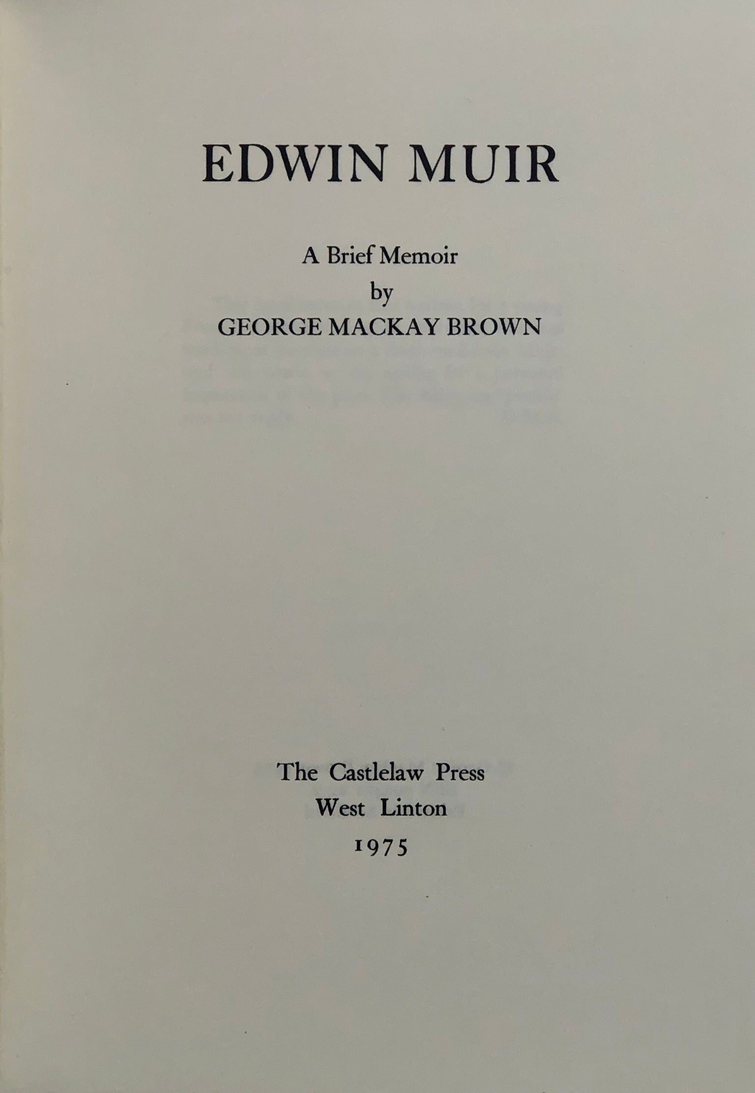 Edwin Muir. A Brief Memoir.