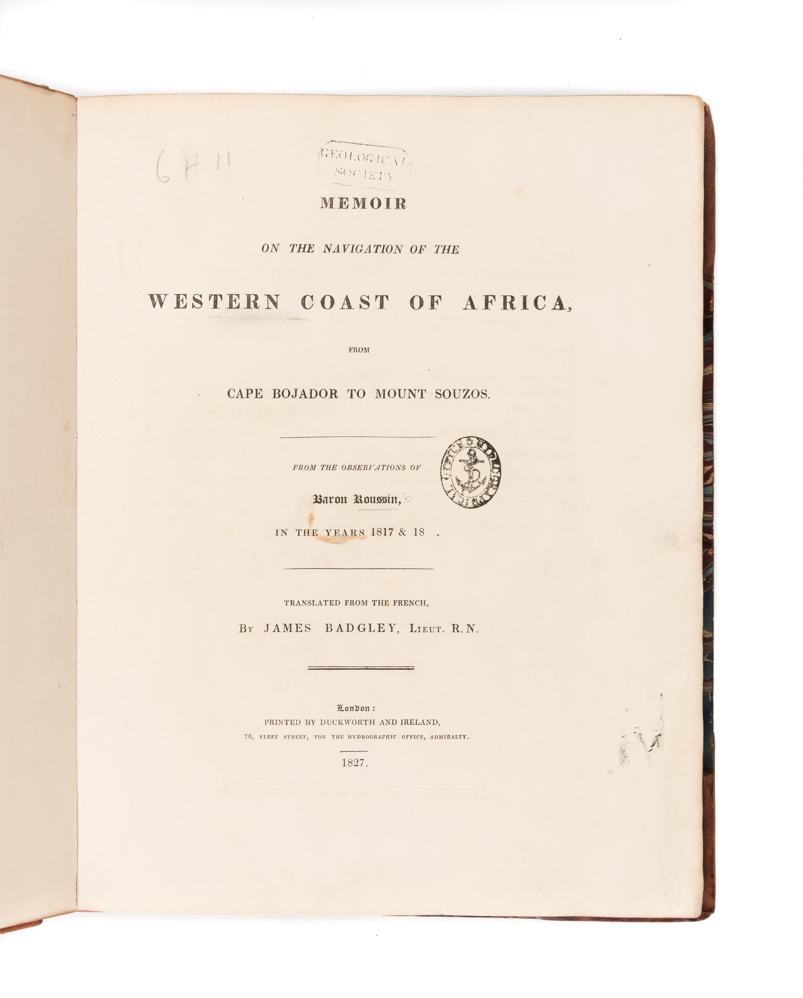 Memoir of the navigation of the Western Coast of Africa, from Cape Bojador to Mount Souzos from the Observations of Baron Roussin in the years 1817 & 1818