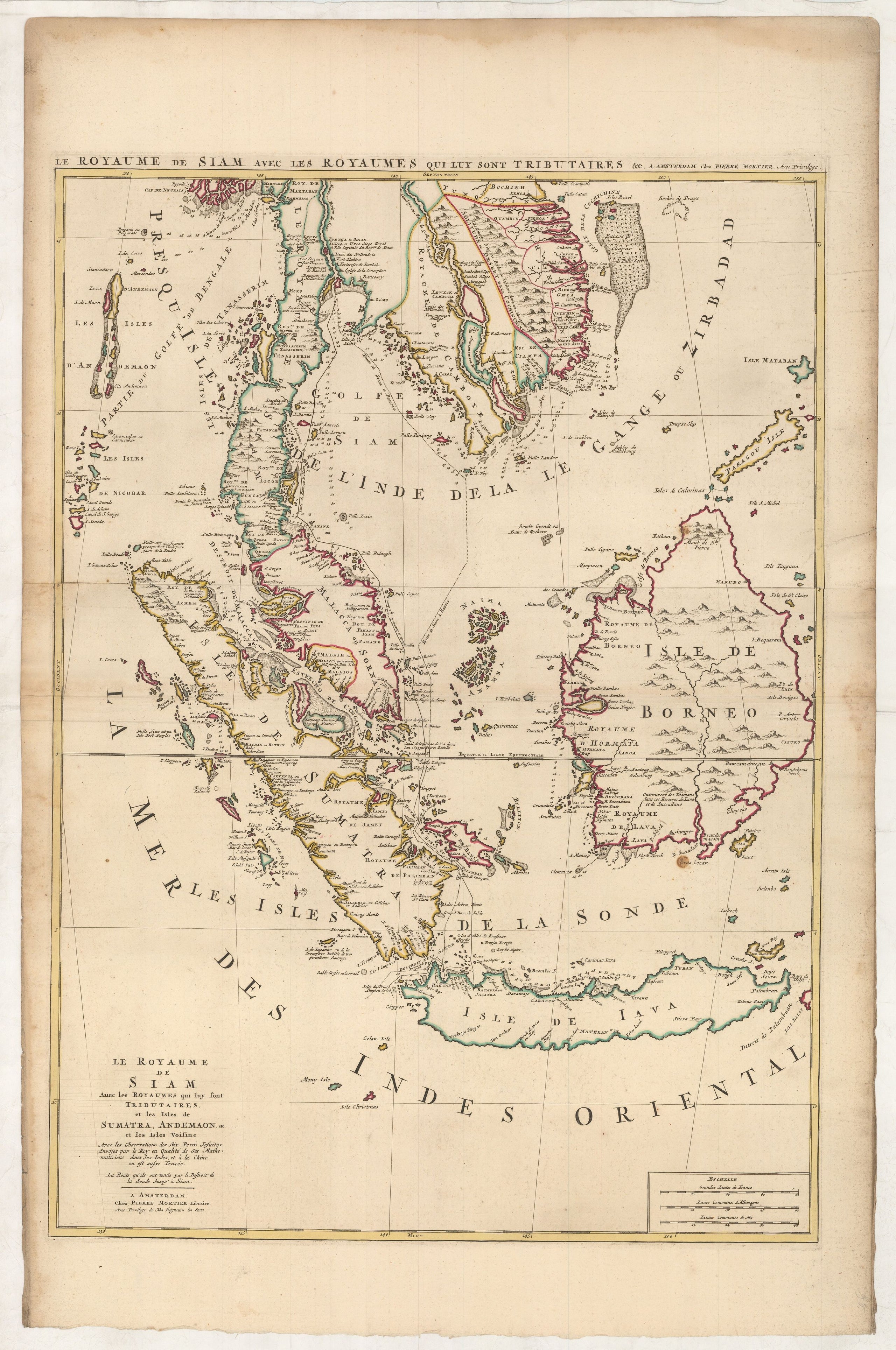 Le Royaume de Siam Auec les Royaumes qui luy sont Tributaires, et les Isles Voisine de Sumatra, Andemaon, etc. et les Isles Voisine. Auec les Observations des Six Peres Jesuites Envoyez par le Roy en qualité de Ses Mathematiciens dans les Indes, et a la C