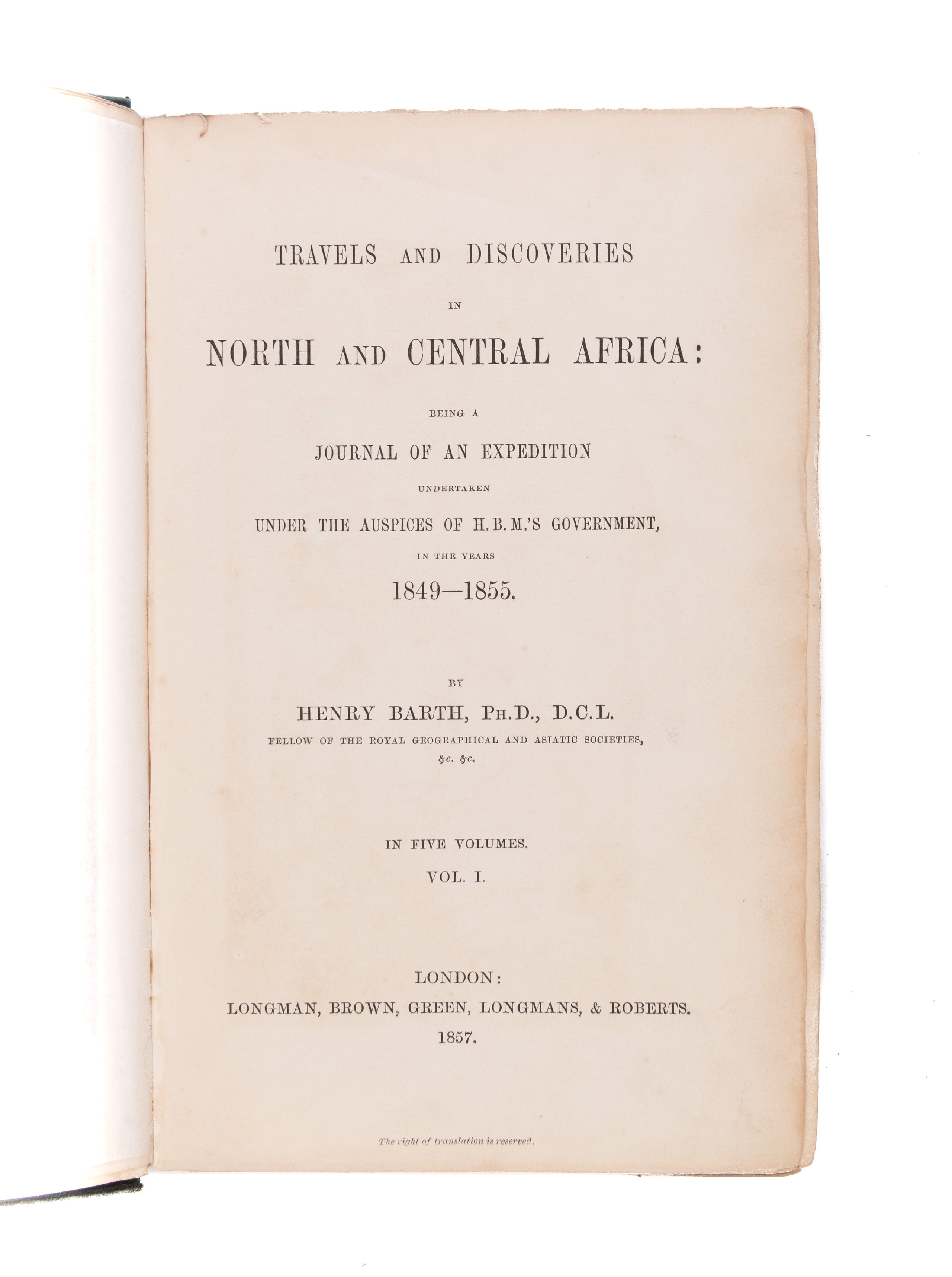 Travels and Discoveries in North and Central Africa: being a Journal of an Expedition undertaken under the auspices of H.B.M.'s Government in the Years 1849-1855.