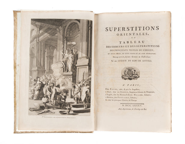 Superstitions orientales, ou tableau des erreurs et des superstitions des principaux peuples de l'orient, de leurs moeurs, de leurs usages et de leur législation. Par un Société de gens de lettres [ J.C. Poncelin de la Roche-Tilhac]