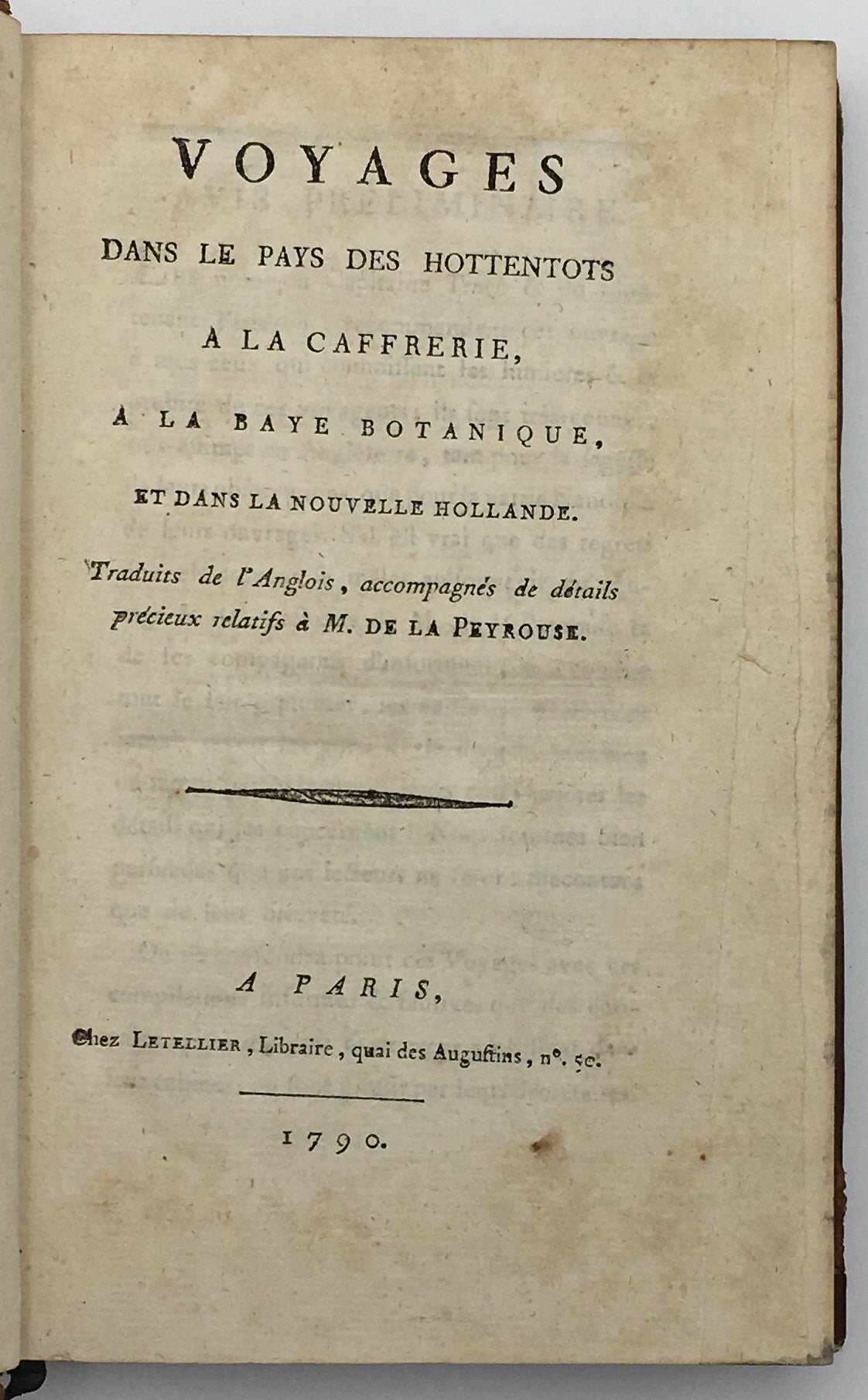 Voyages dans le Pays des Hottentots a la Caffrerie, a la Baye Botanique, et dans la nouvelle Hollande traduits de L'Anglois, accompagnés de détails précieux relatifs à M. De La Peyrouse.