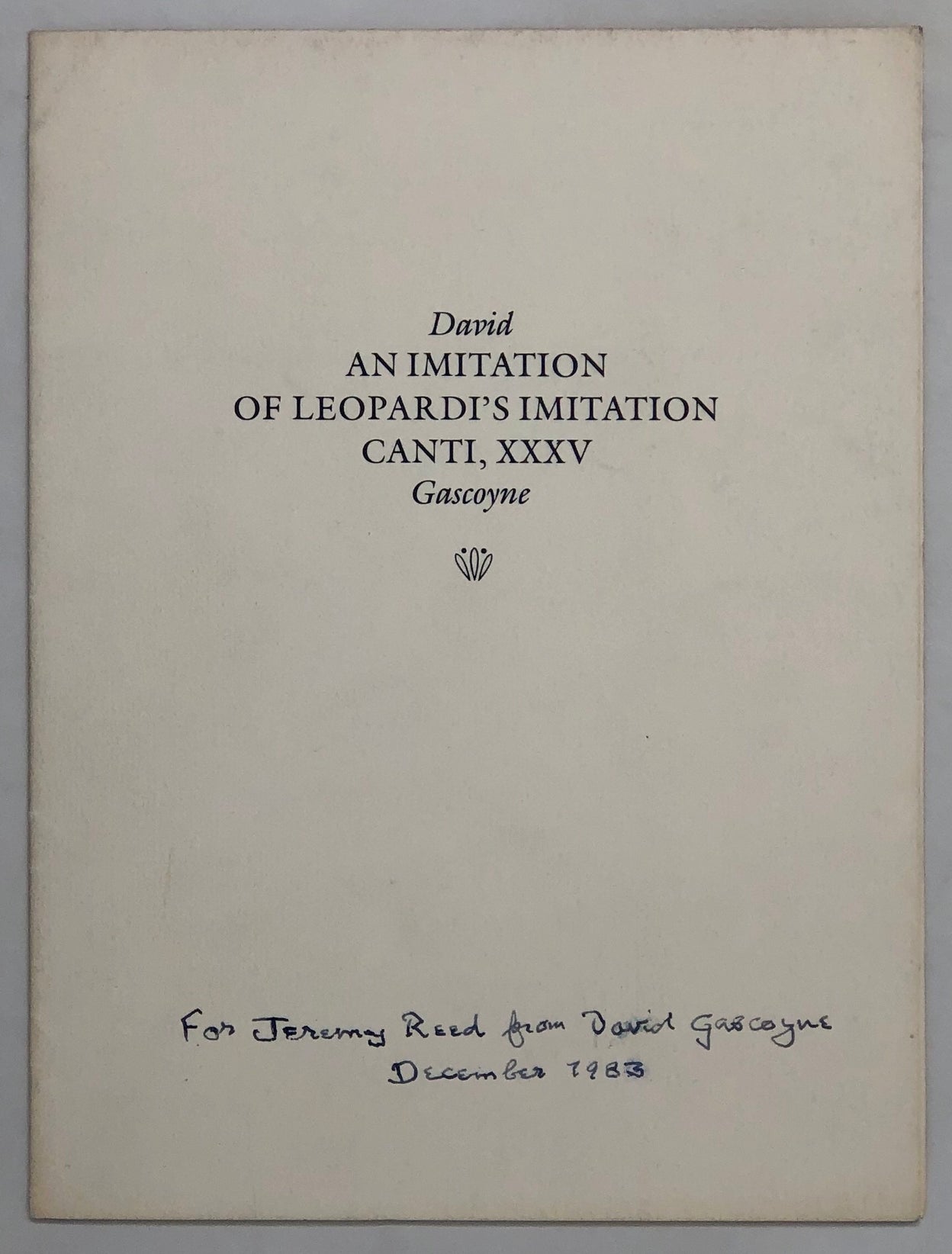 An Imitation of Leopardi's Imitation Canti, XXXV.