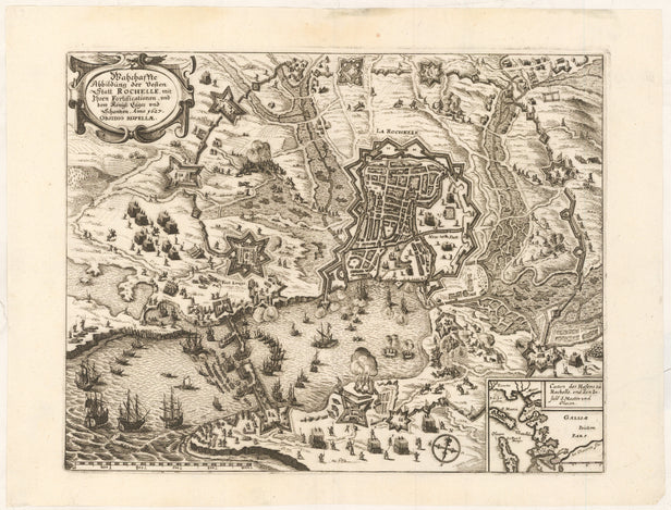 Wahrhaffte Abbildung der vesten Statt Rochelle mit Ihren Fortificationen und dem königl. Läger und Schantzen Anno 1627. Obsidio Rupellae.