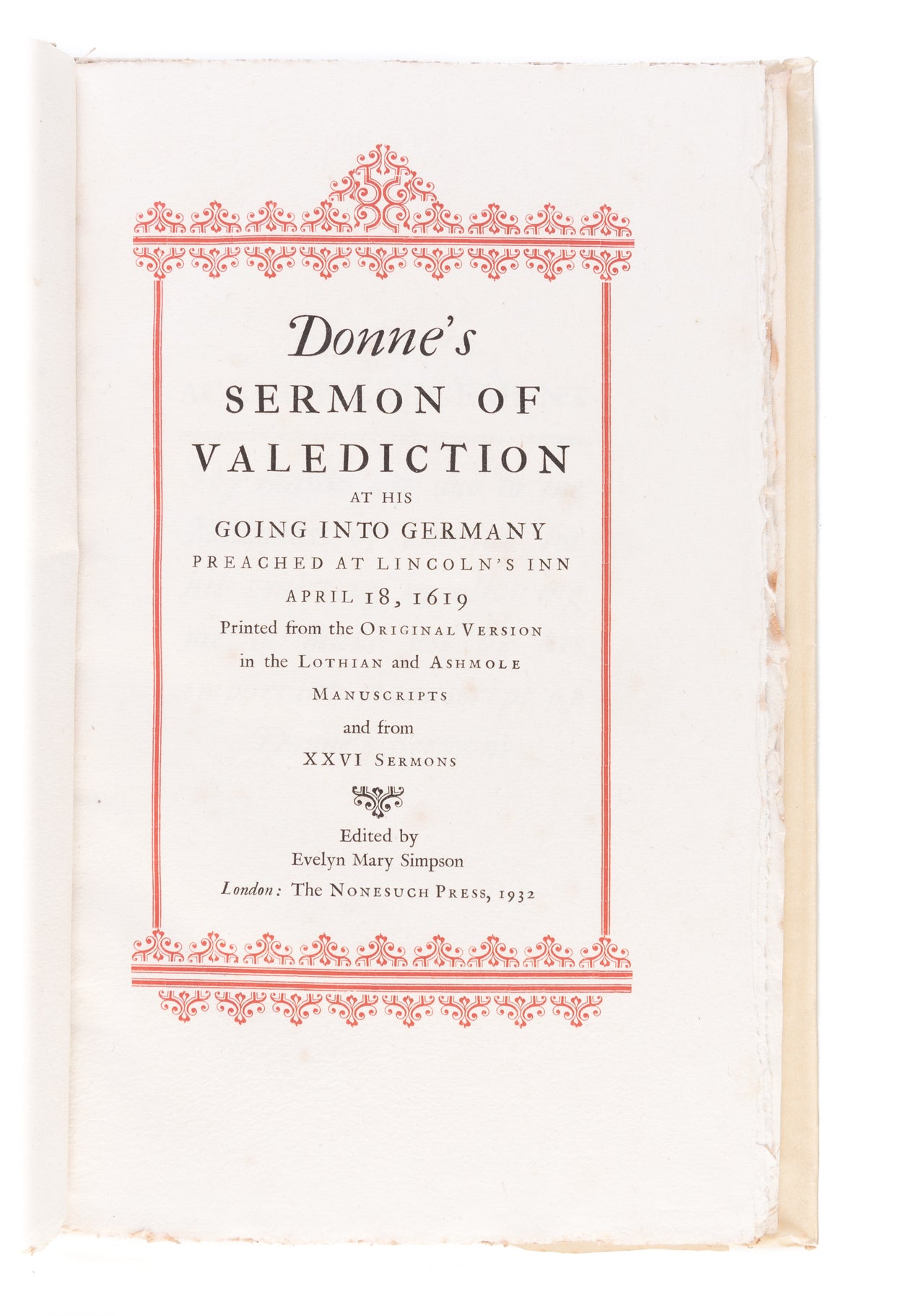 Donne's Sermon of Valediction at his Going into Germany Preached at Lincoln's Inn April 18, 1619. Printed from the original version in the Lothian and Ashmole Manuscripts and from XXVI Sermons. Edited by E.M. Simpson.