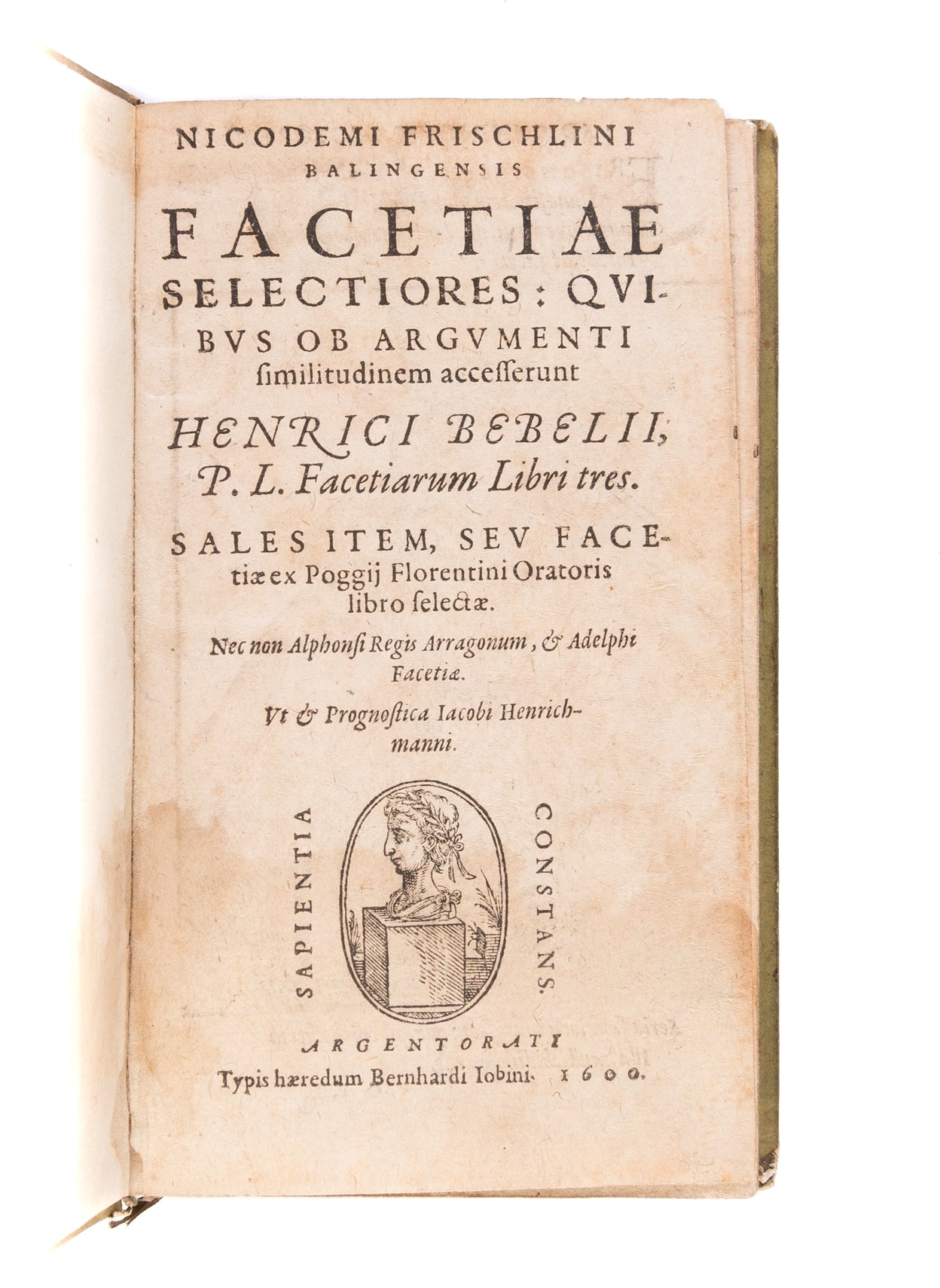 Facetiae Selectiores: quibus ob argumenti similitudinem accesserunt Henrici Bebelii, P.L. Facetiarum Libri tres. Sales item, sev facetiae ex Poggij Florentini Oratoris libro selectae.