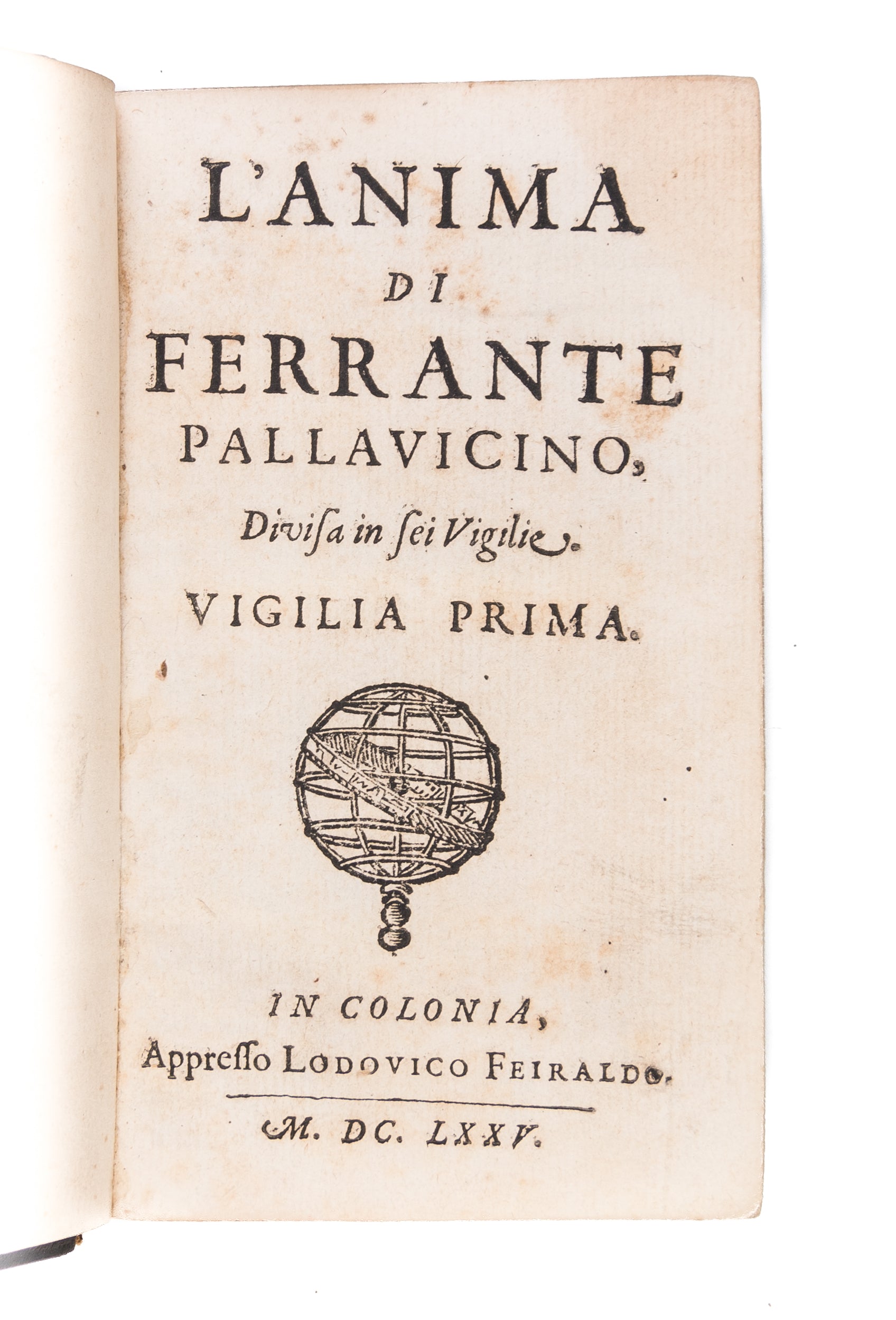 L'Anima di Ferrante Pallavicino, divisa in sei vigilie. Vigilia prima [-Sesta ed ultima].