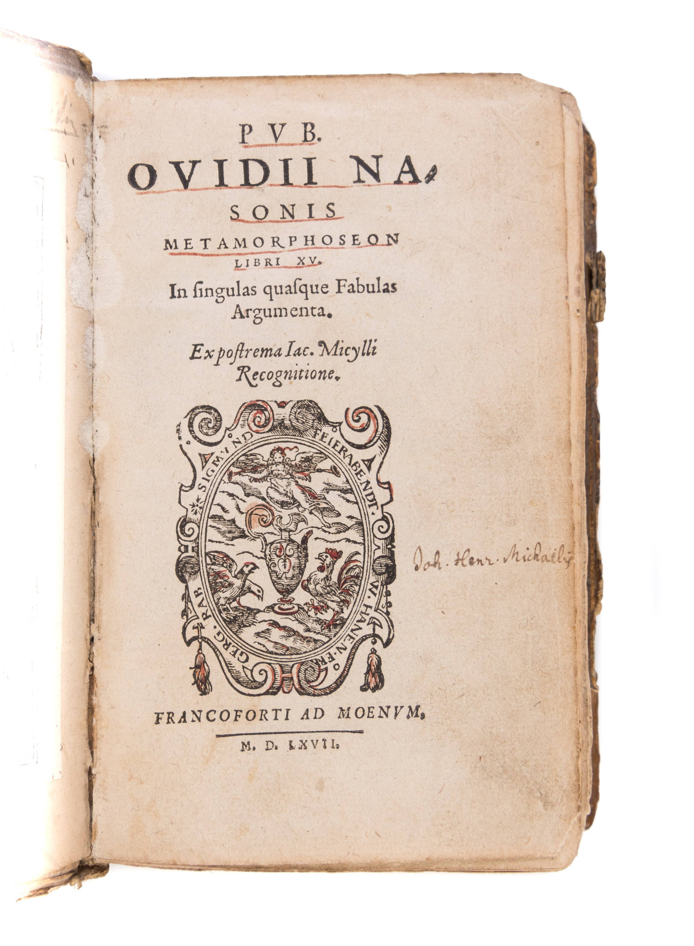 Metamorphoseon libri XV. In singulas quasque fabulas argumeta. Ex postrema Iac. Micylli recognitione.