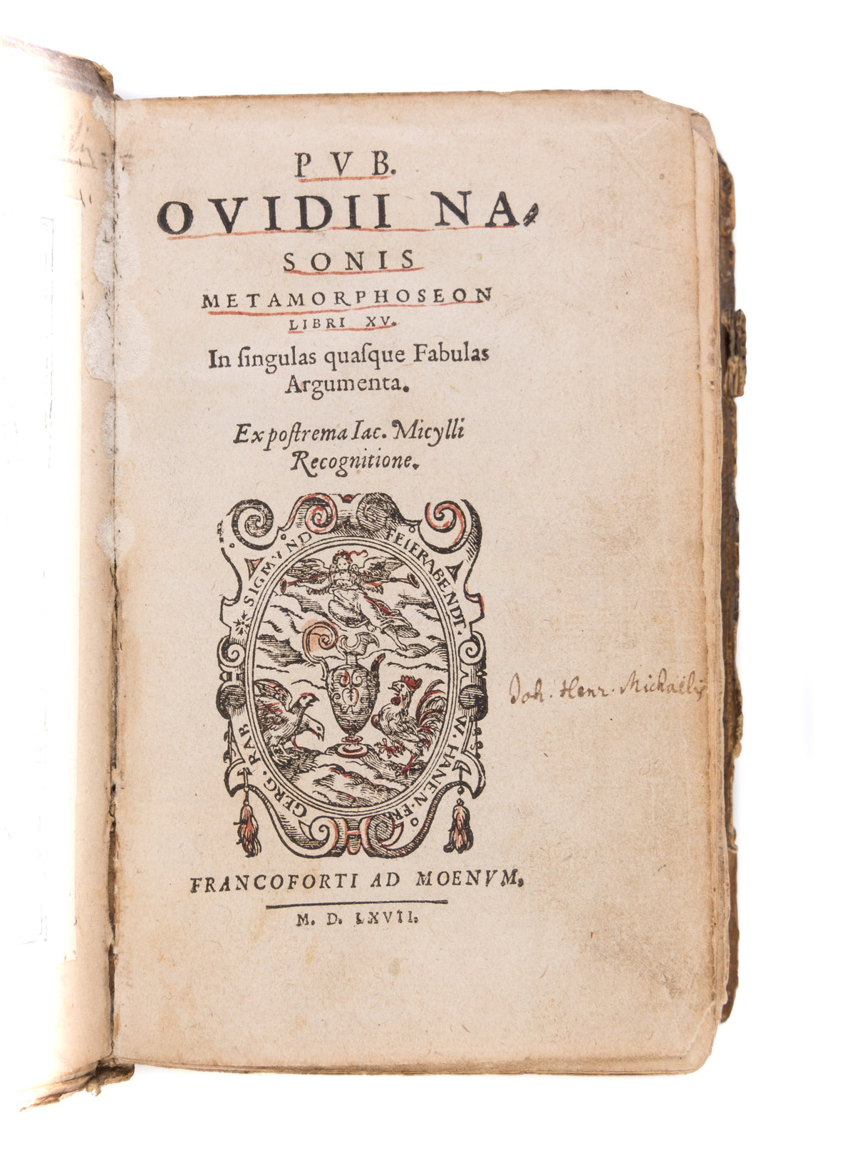 Metamorphoseon libri XV. In singulas quasque fabulas argumeta. Ex postrema Iac. Micylli recognitione.