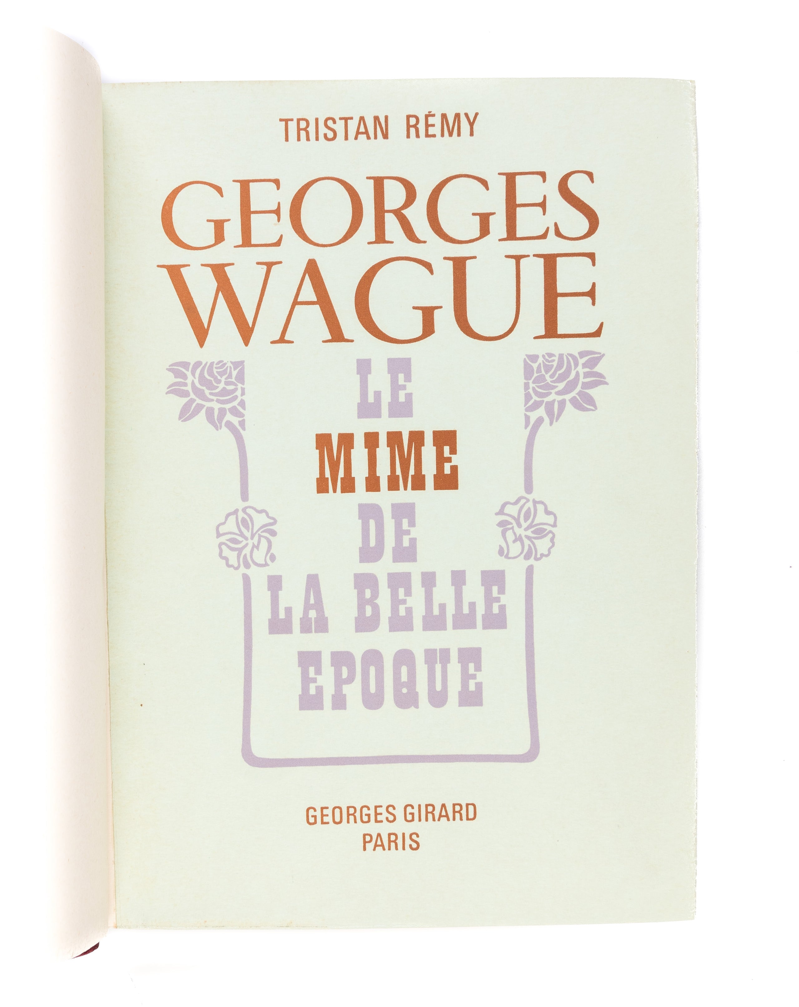Georges Wague. Le Mime de la Belle Epoque.