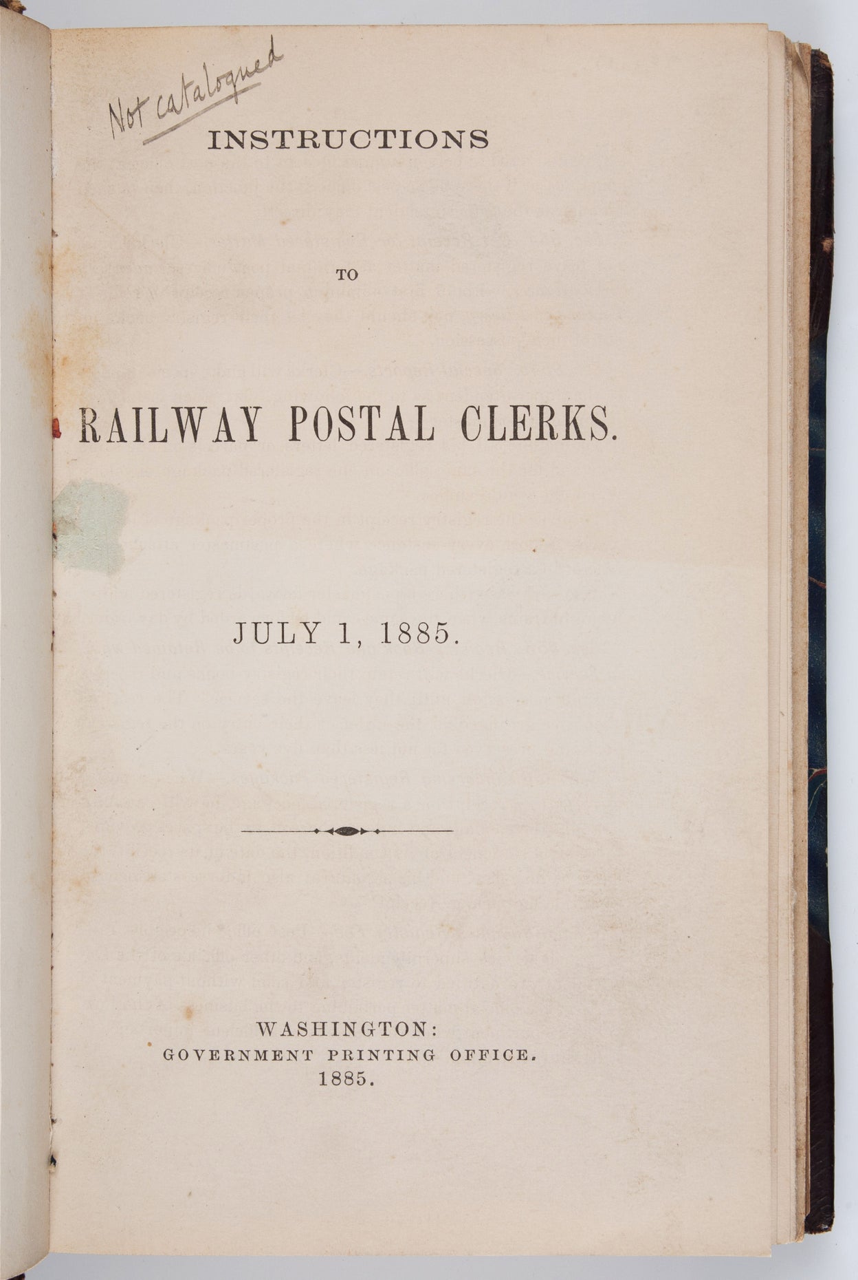 Instructions to Railway Postal Clerks. July 1, 1885. [With]... October 5, 1883. [With] A Tax Manual for Cigar Manufacturers... [With] Letter-Carriers of the St. Louis Post Office. Laws and Regulations... [With]