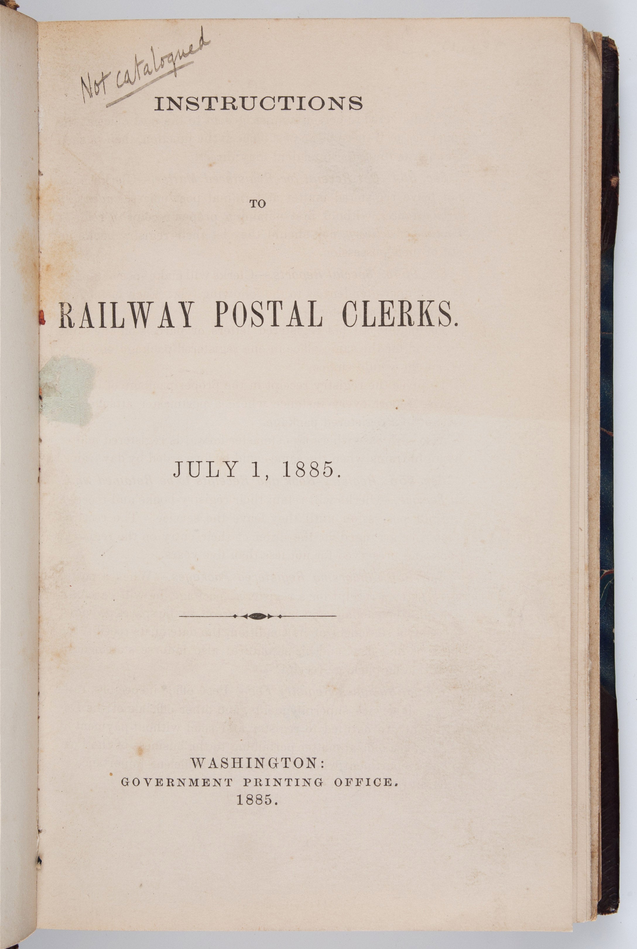 Instructions to Railway Postal Clerks. July 1, 1885. [With]... October 5, 1883. [With] A Tax Manual for Cigar Manufacturers... [With] Letter-Carriers of the St. Louis Post Office. Laws and Regulations... [With]