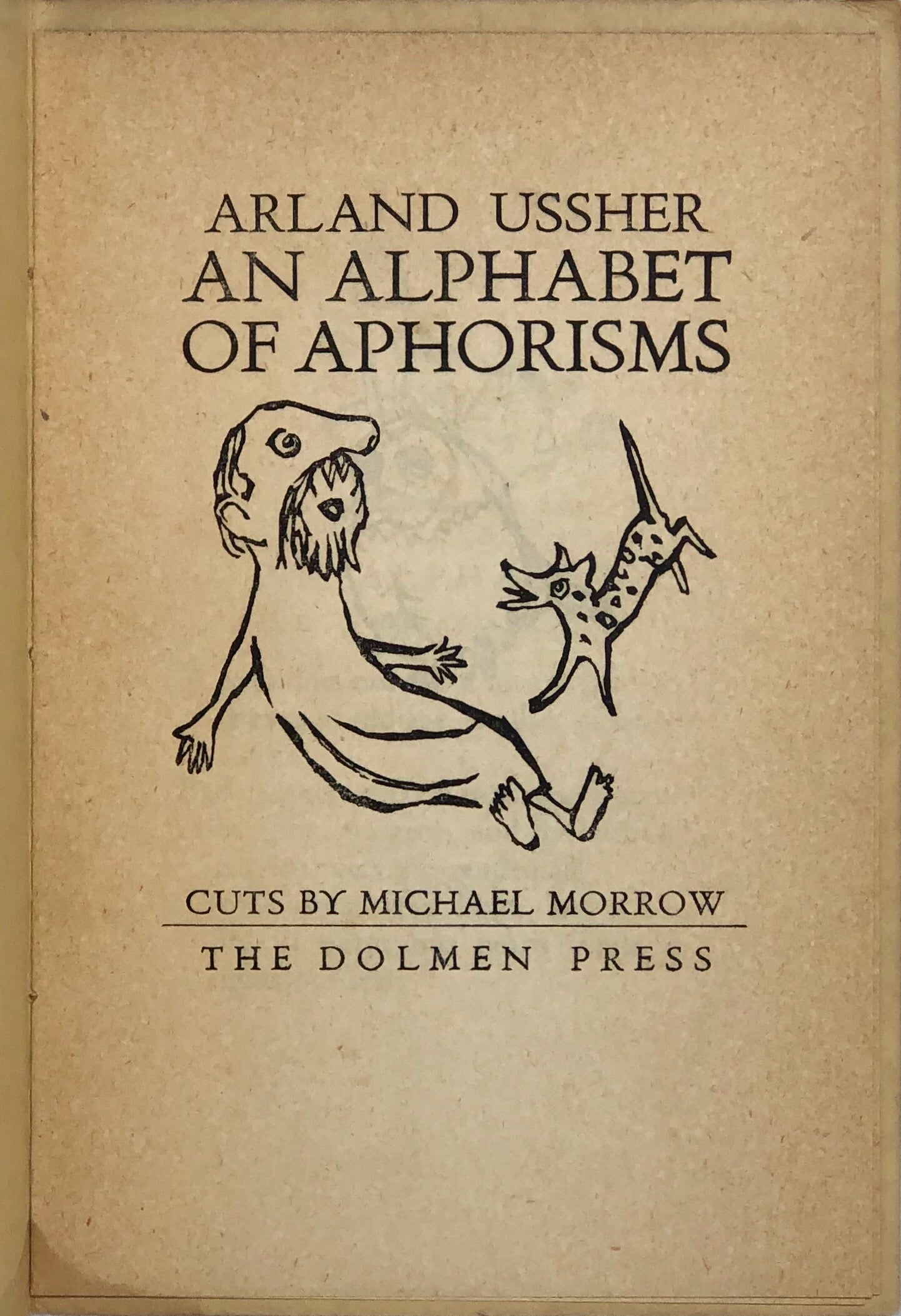 An Alphabet of Aphorisms. Cuts by Michael Morrow.