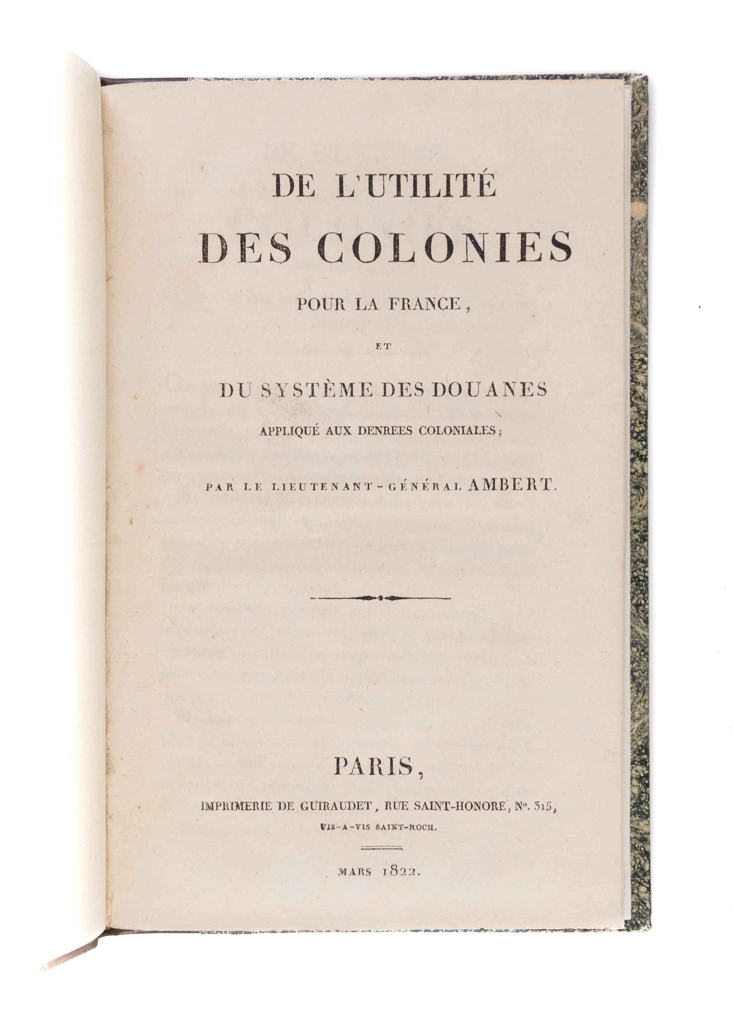 De l'Utilité des Colonies pour la France, et du système des douanes appliqué aux denrées coloniales.