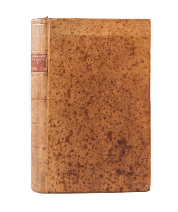The Essence of Agriculture, bring a regular system of husbandry, through all its branches suited to the Climate and lands of Ireland. A table delineated that 150 acres will clear yearly four hundred and two pounds sterling. ... With the Author's twelve mo