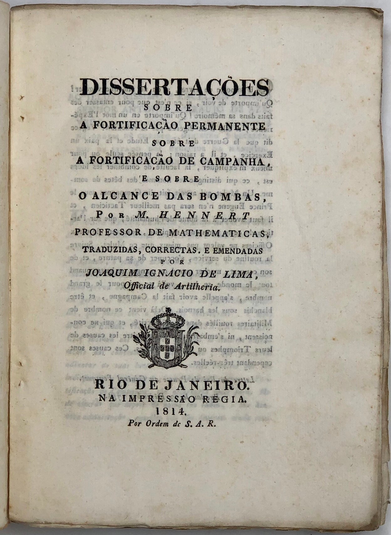 Dissertacões sobre a fortificacão permanente sobre a fortificacão de campanha, e sobreo alcance das bombas...