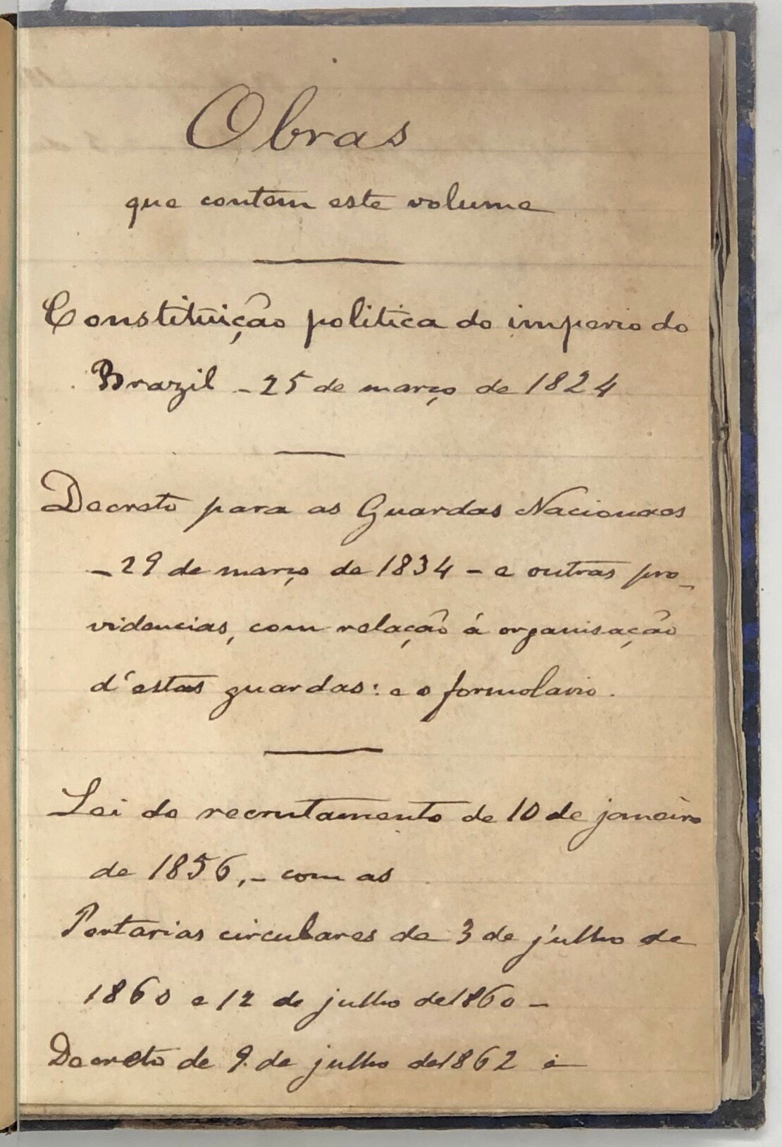 Constituiçaõ politica do imperio do Brazil. Lisboa, Impr. de J. Nunes Esteves, 1826. [In a sammelband with other Lisbon and Porto imprints, the majority of which relate to the Portuguese National Guard and military].