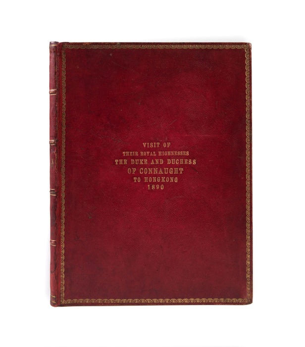 Brief account of the Visit of their Royal Highnesses the Duke and Duchess of Connaught to Hongkong in April 1890 - Compiled from the local journals and other sources.