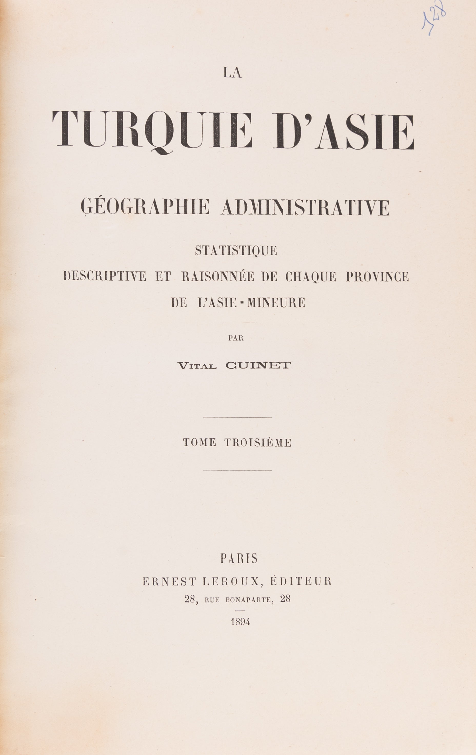 La Turquie d'Asie: géographie administrative, statistique, descriptive et raisonnée de chaque province de l'Asie-Mineure. Tome III.