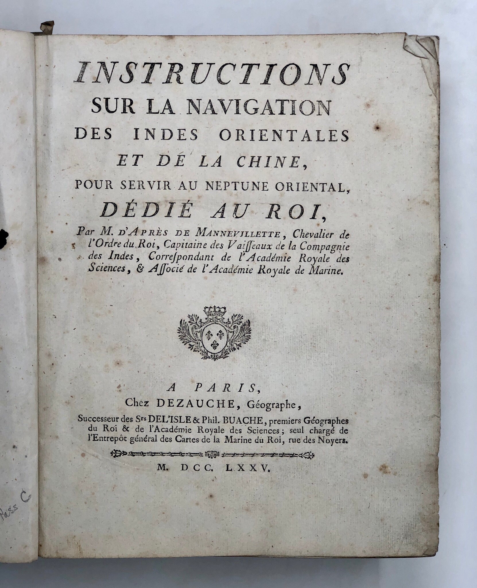 Instructions sur la Navigation des Indes Orientales et de la China, pour servir au Neptune Oriental, dedie au Roi.