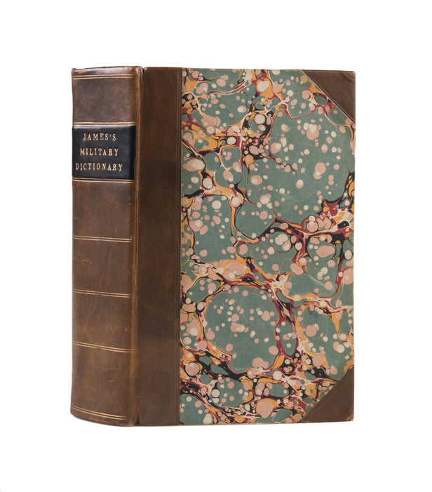 A New and Enlarged Military Dictionary, Or, Alphabetical Explanation of Technical Terms: Containing, among other Matters, a Succinct Account of the Different Systems of Fortifications, Tactics, &c. Also the Various French Phrases and Words that have an Im