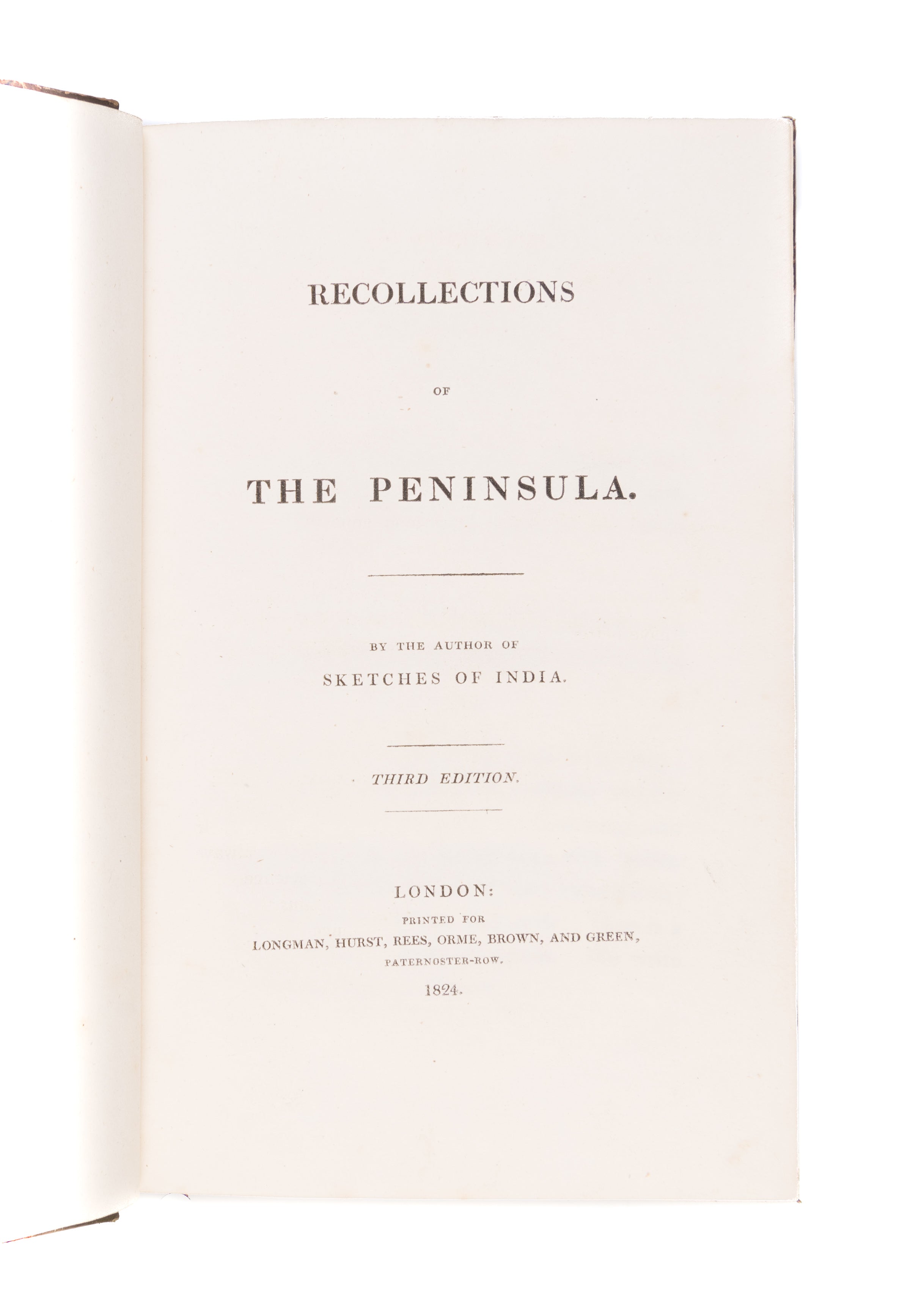 Recollections of the Peninsula. By the Author of Sketches of India.