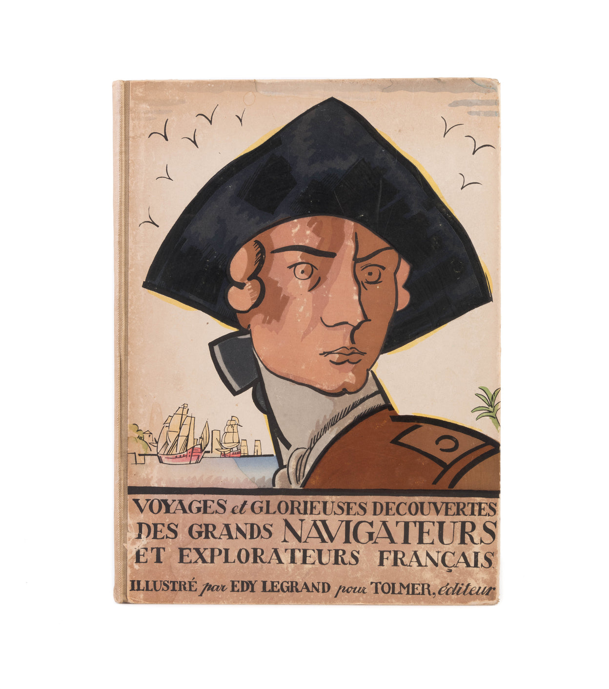 Voyages et Glorieuses Decouvertes des Grands Navigateurs et Explorateurs Francais.