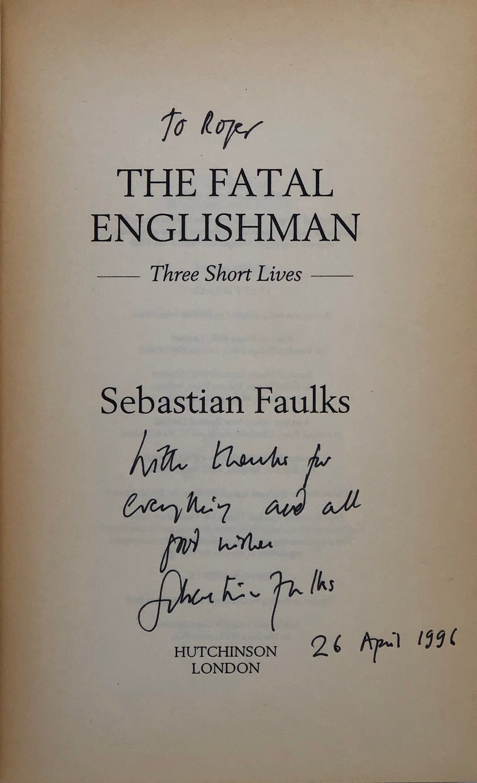 The Fatal Englishman. Three Short Lives.