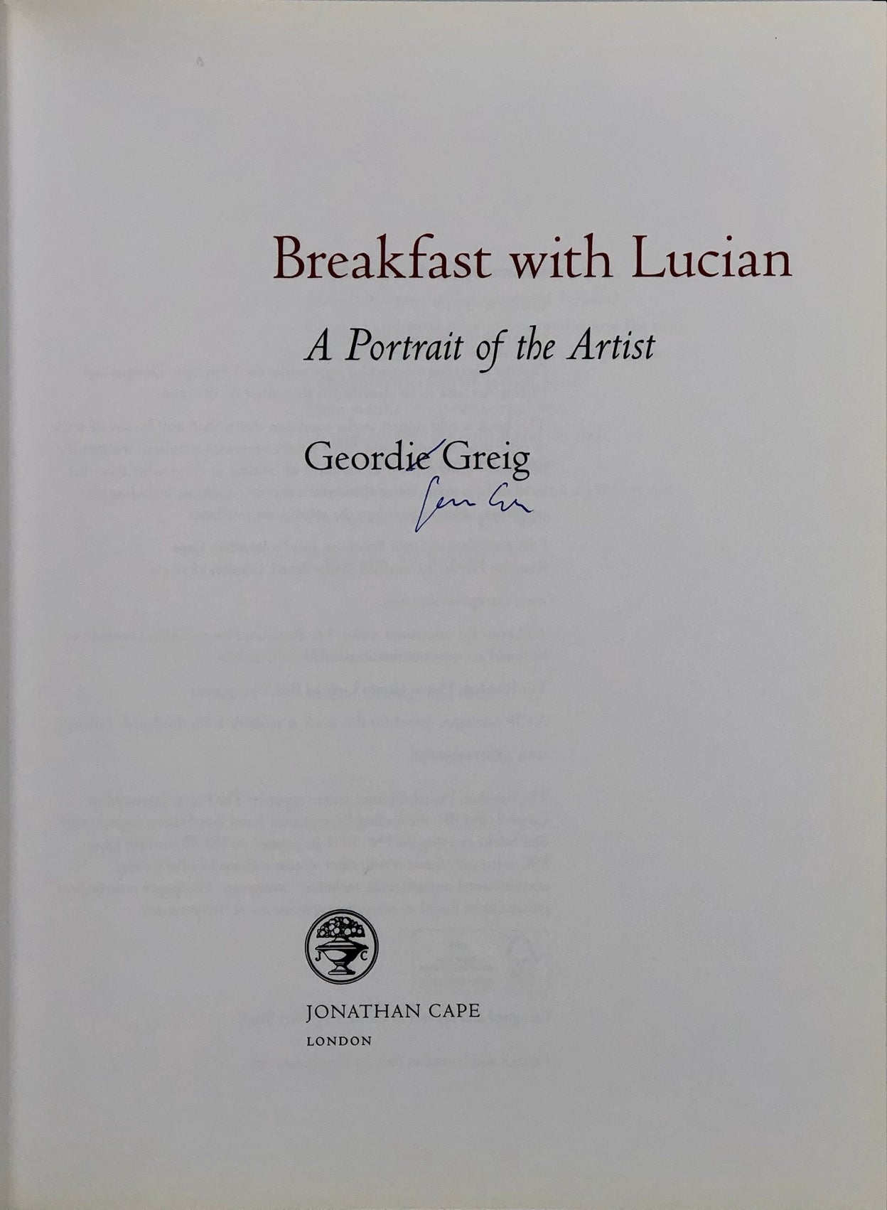 Breakfast with Lucian. A Portrait of the Artist.