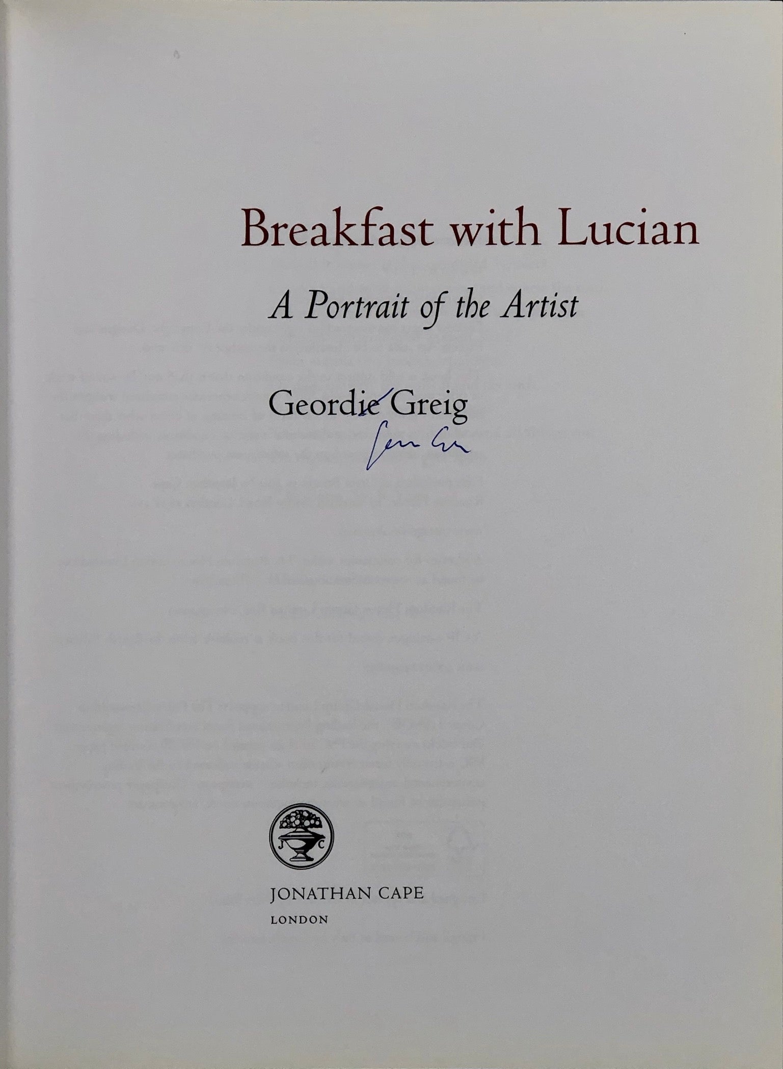 Breakfast with Lucian. A Portrait of the Artist.