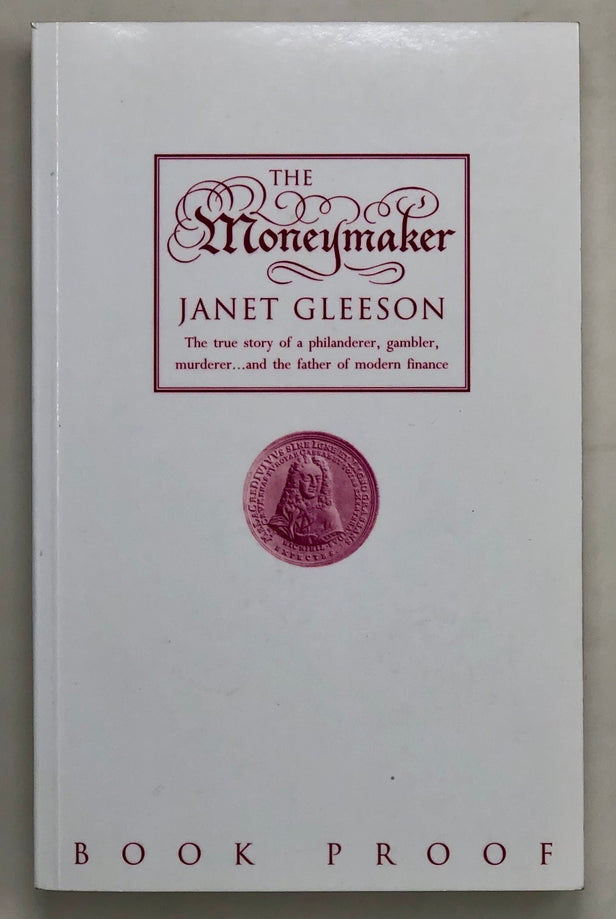 The Moneymaker. The true story of a philanderer, gambler, murderer... and the father of modern finance.