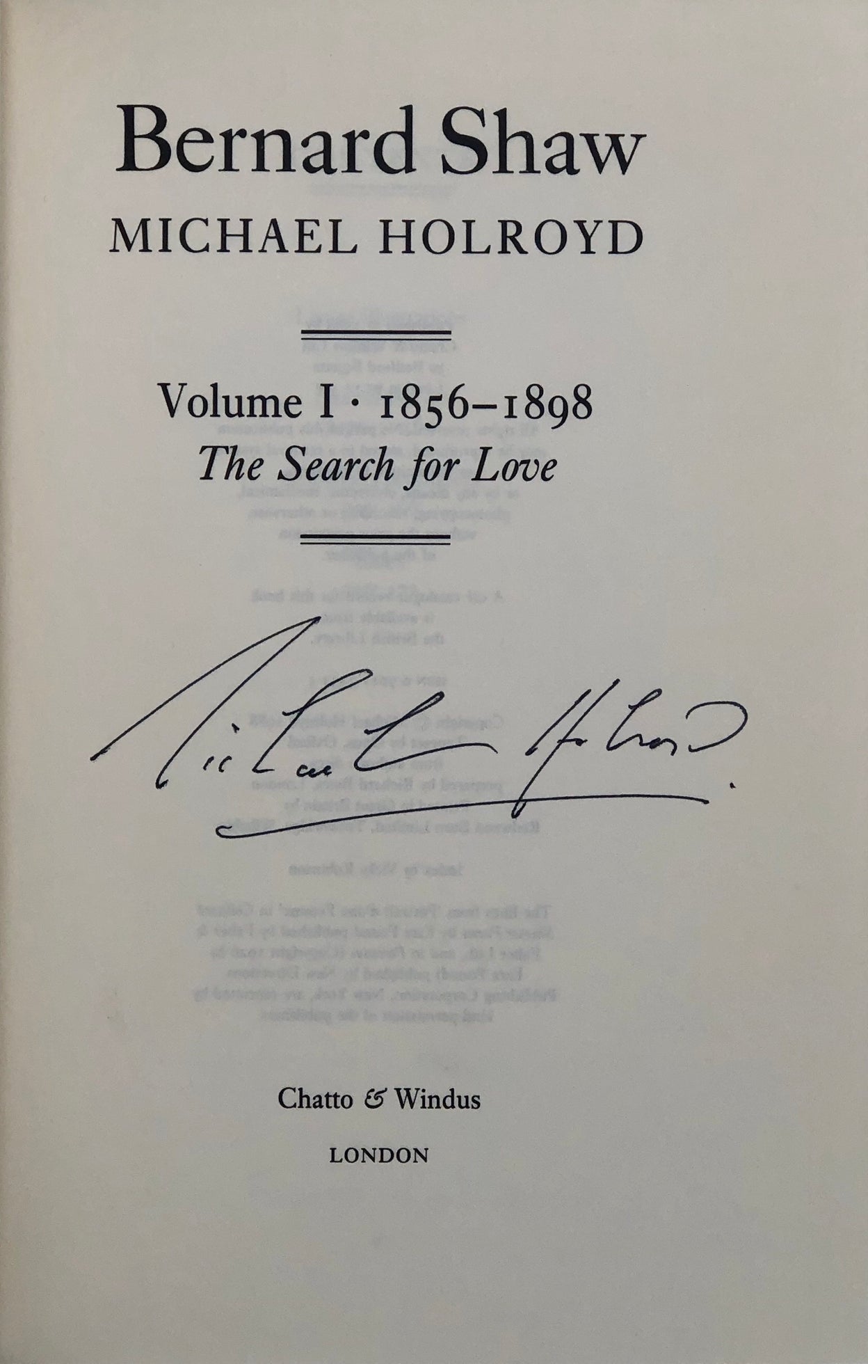 Bernard Shaw. Volume 1. 1856 - 1898. The Search for Love.