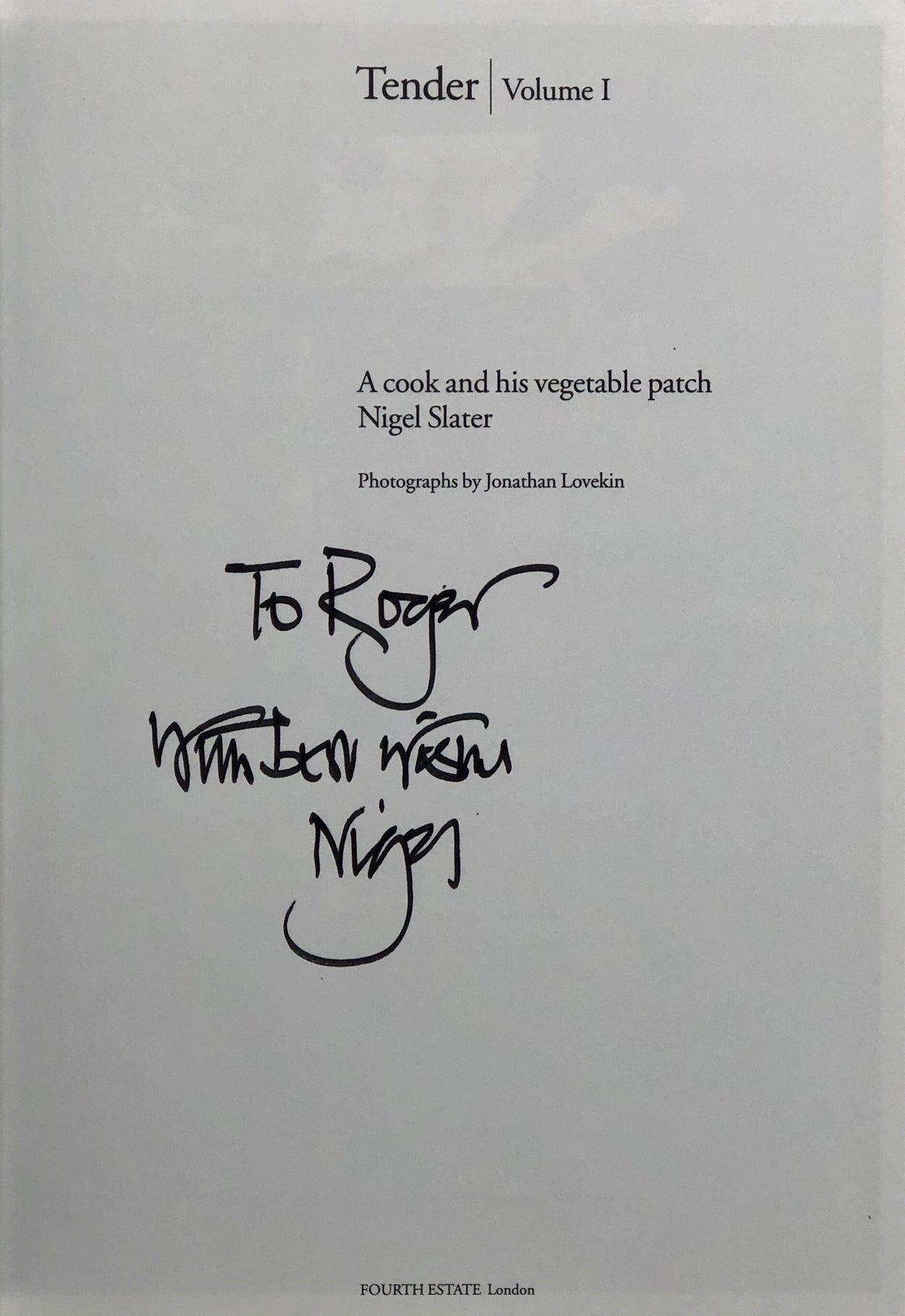 Tender. Volume 1. A Cook and His Vegetable Patch.