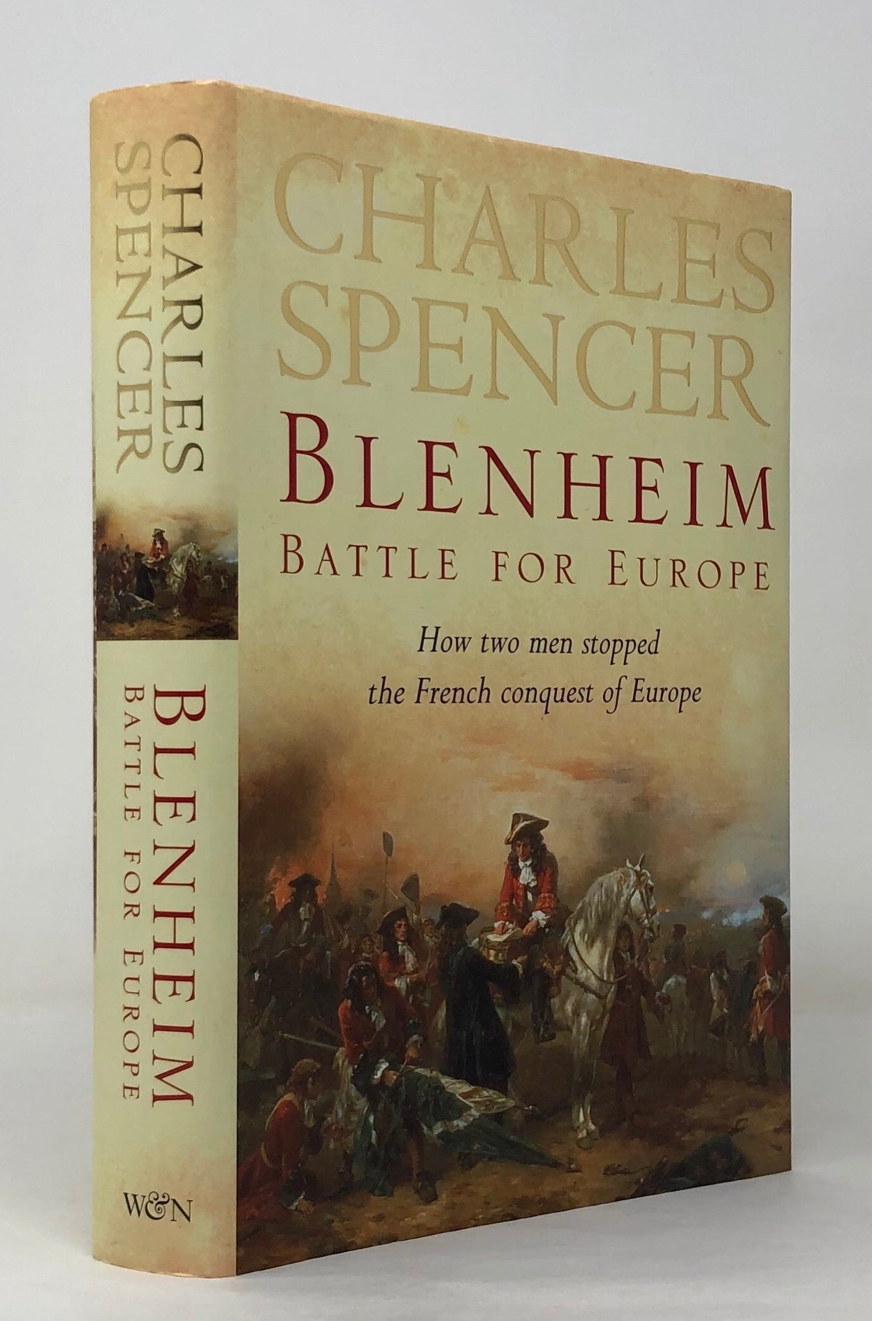 Blenheim. Battle for Europe. How Two Men Stopped the French Conquest of Europe.