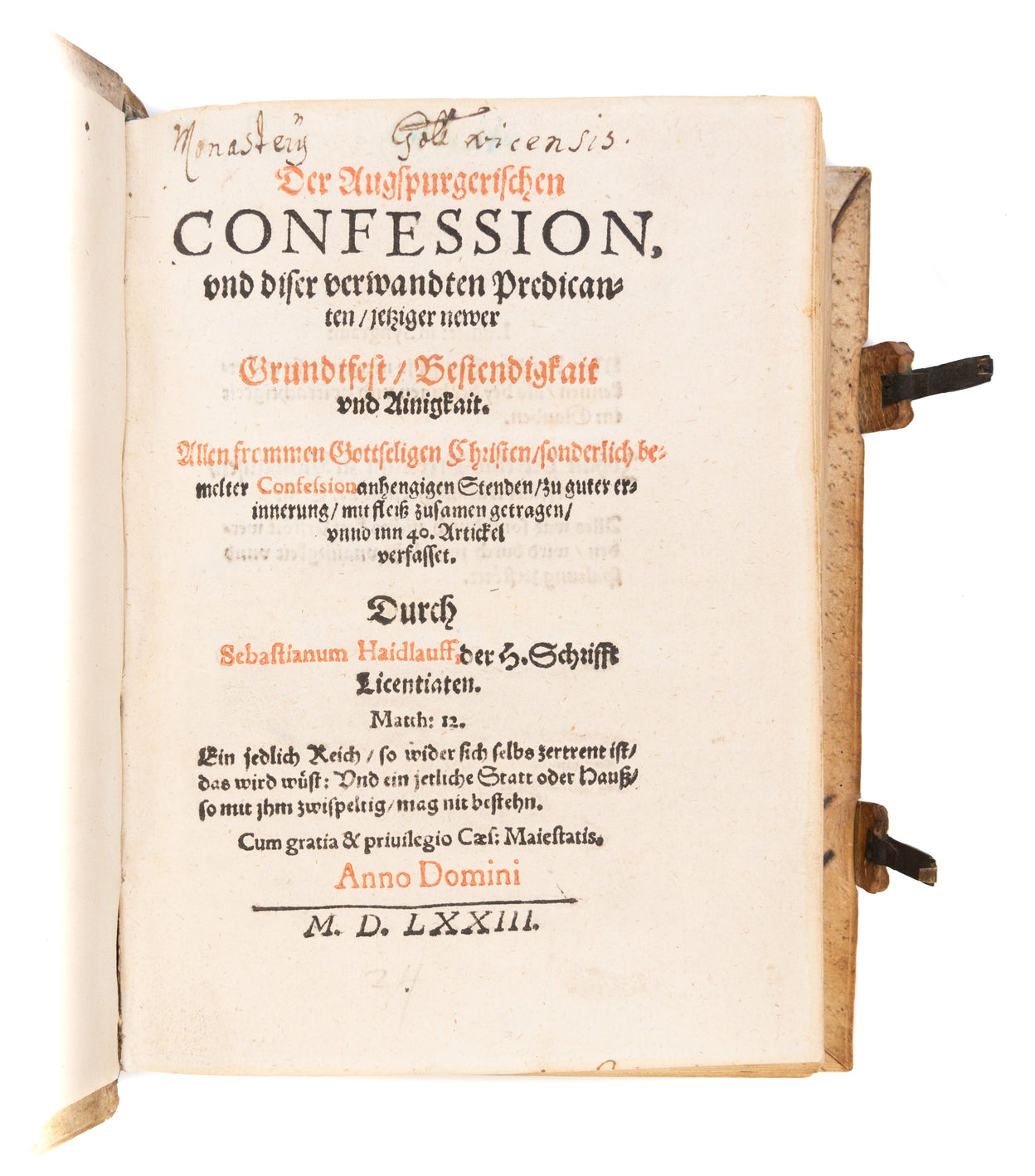 Der Augspurgerischen Confession, und diser verwandtes Predicanten, jetziger newer Grundtfest, Bestendigkait und Ainigkait. Allen frommen Gottseligen Christen, sonderlich bemelter Confession anhengigen Stenden, zu guter erinnerung, mit fleiß zusamen getrag