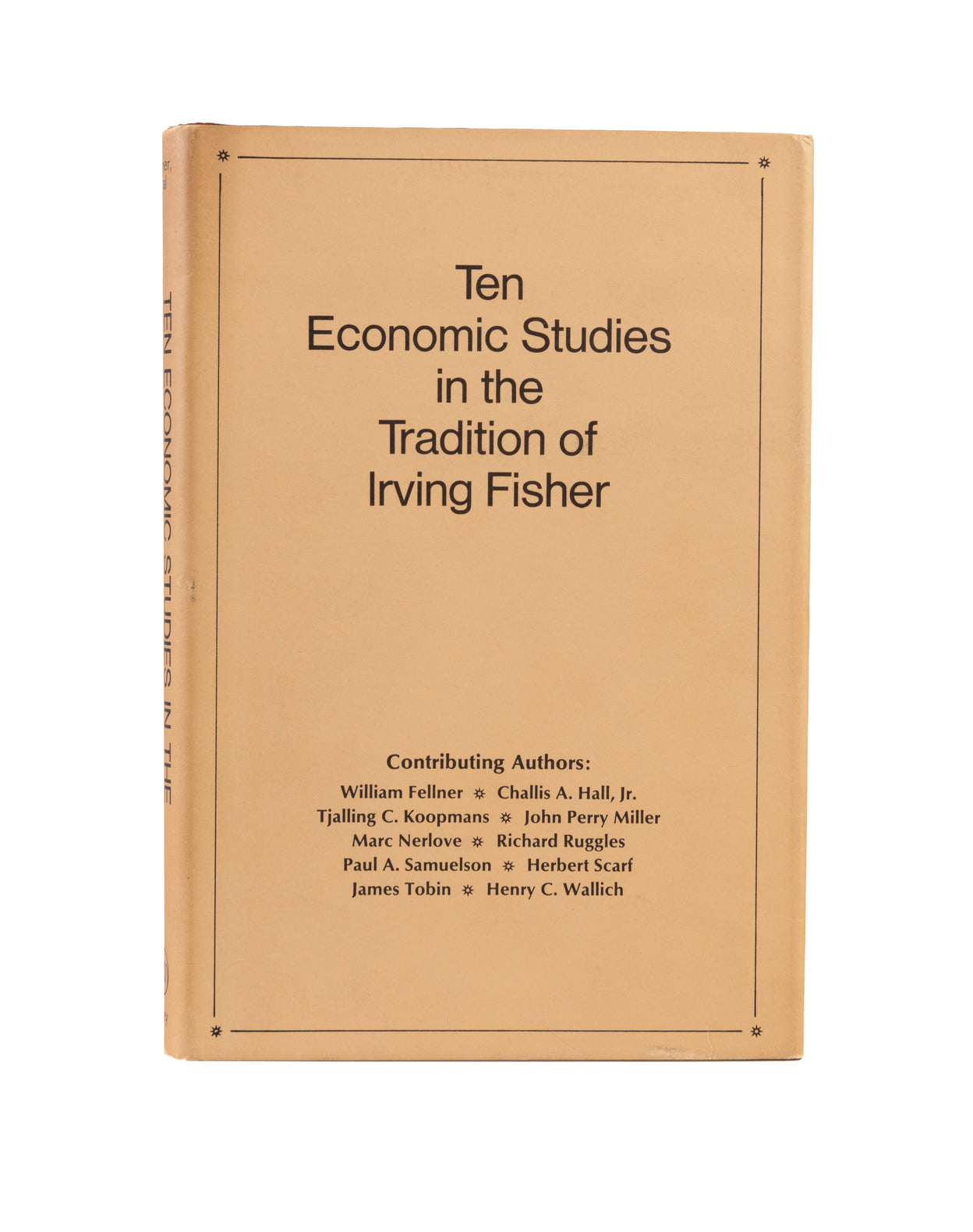 Ten Economic Studies in the Tradition of Irving Fisher.