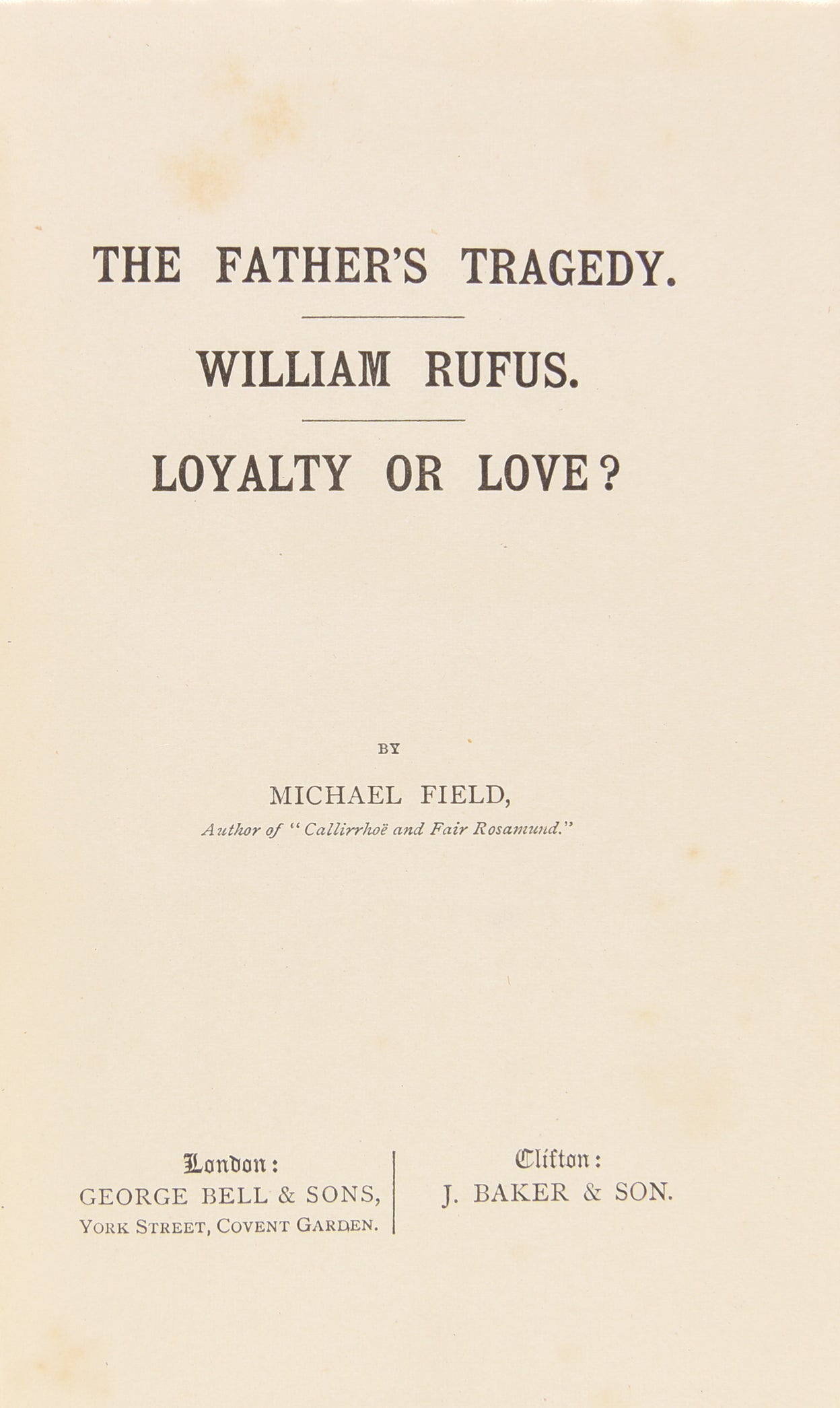 The Father's Tragedy. William Rufus. Loyalty or Love?