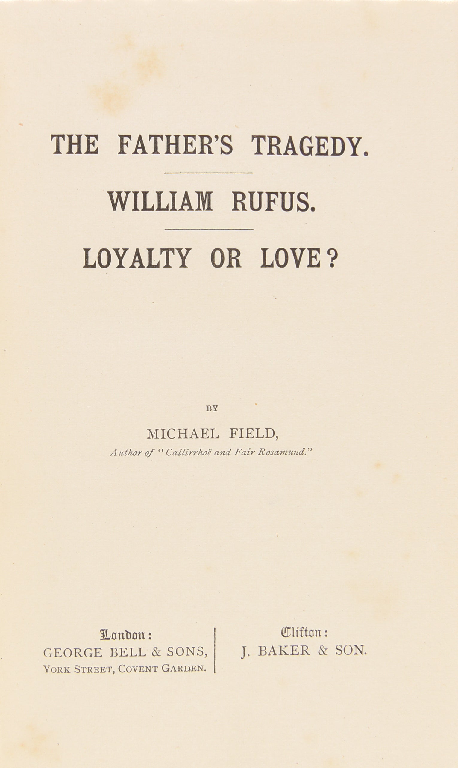 The Father's Tragedy. William Rufus. Loyalty or Love?