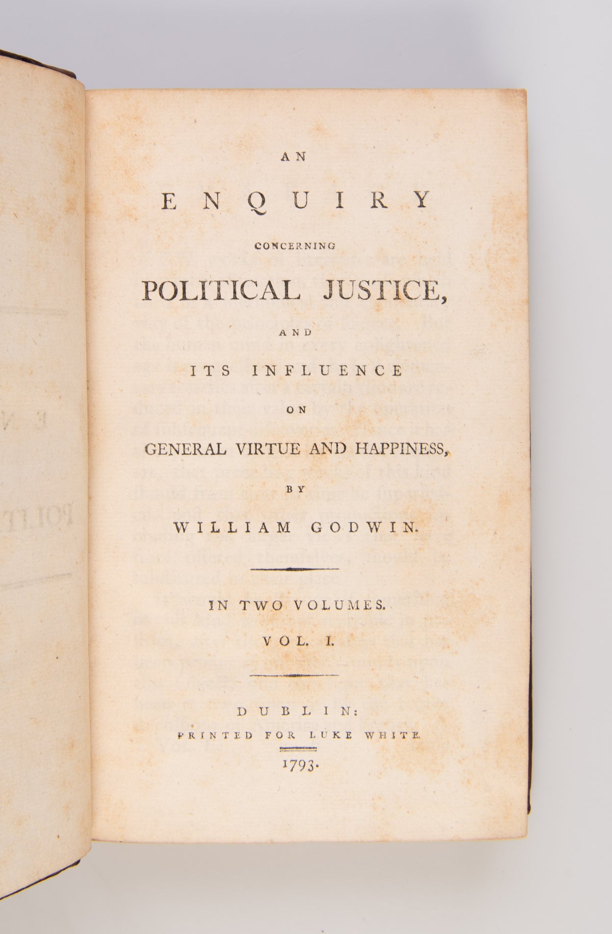 An Enquiry concerning Political Justice, and its influence on general virtue and happiness.